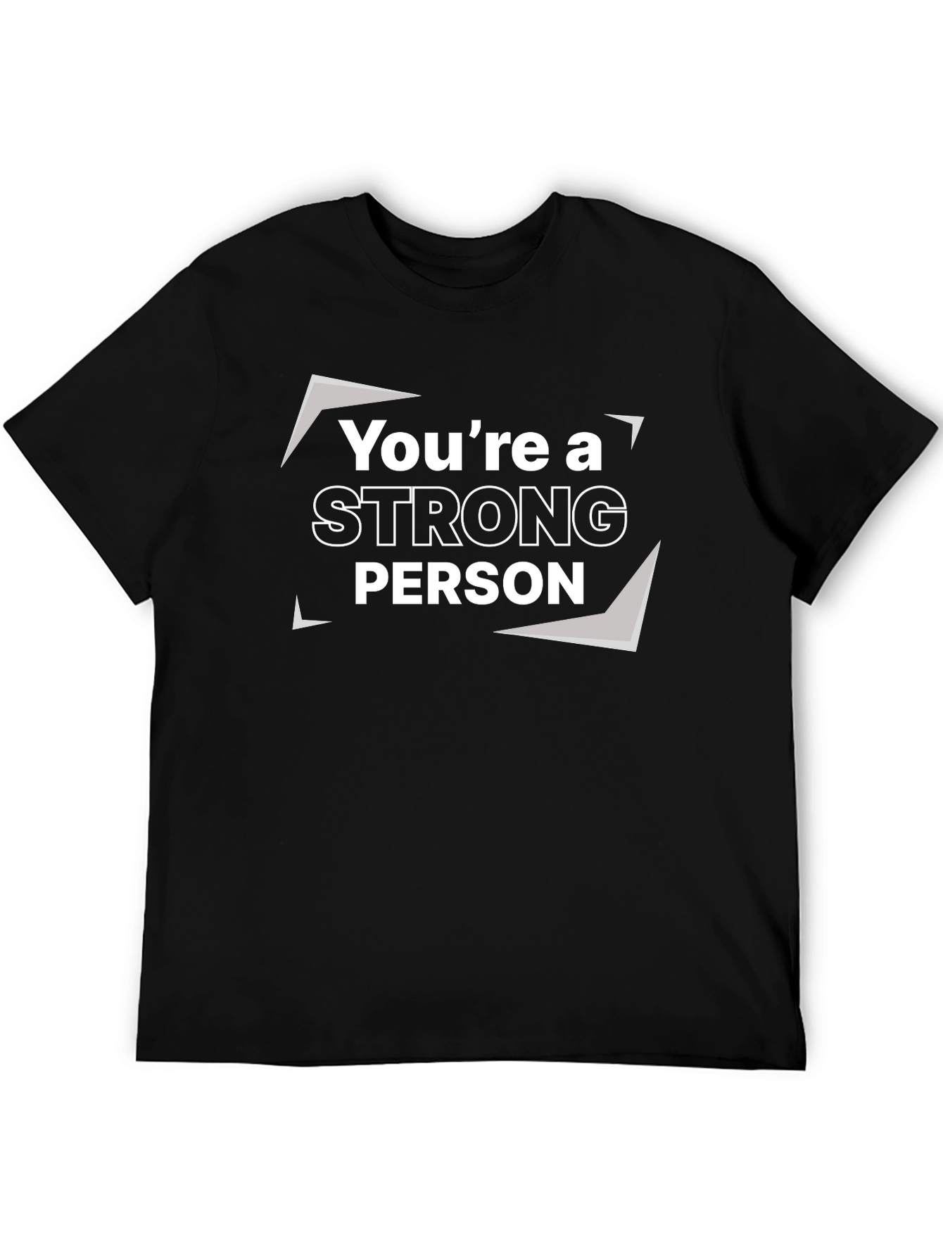 Youre a Strong Person Black T-Shirt