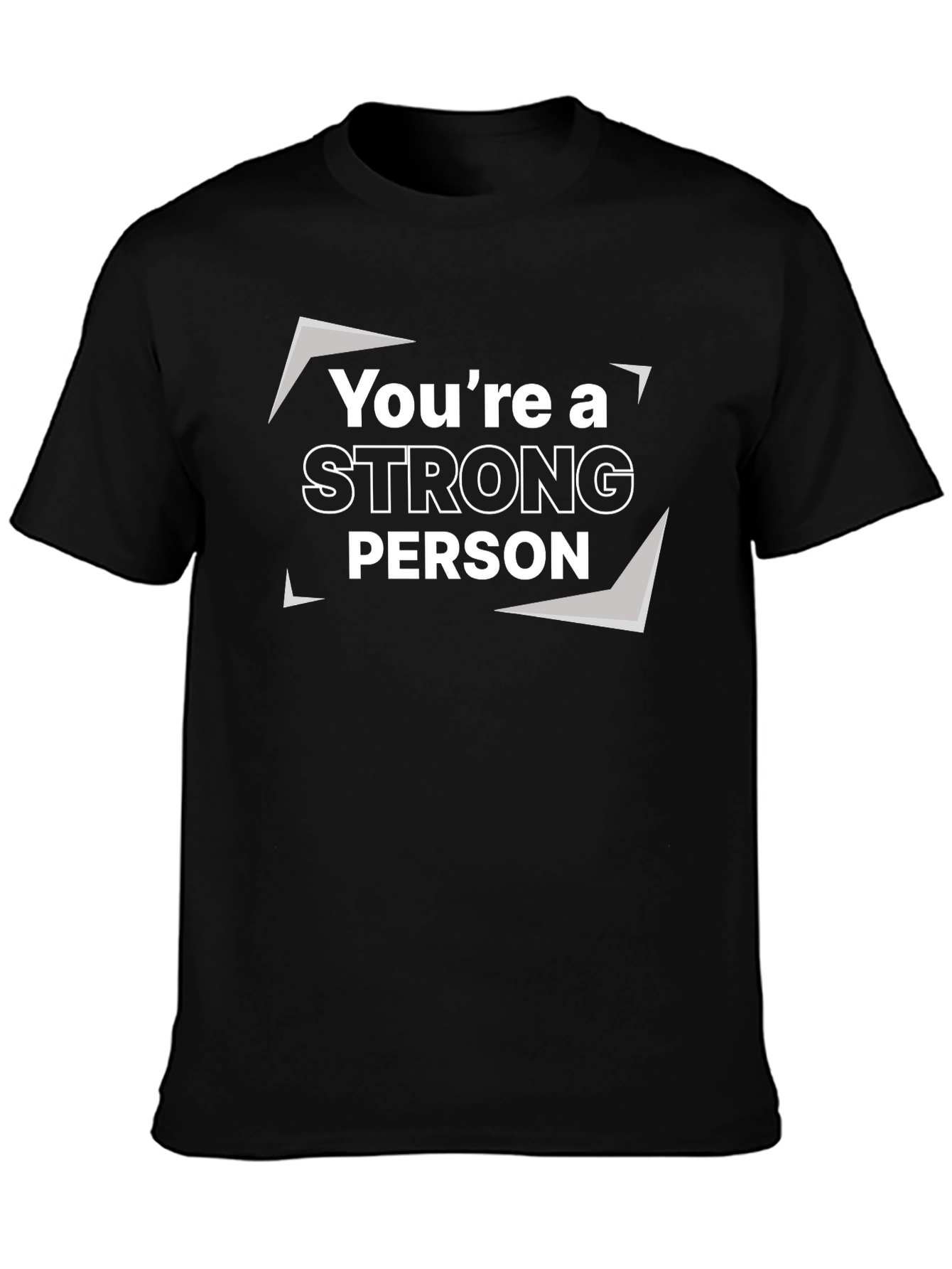 Youre a Strong Person Black T-Shirt