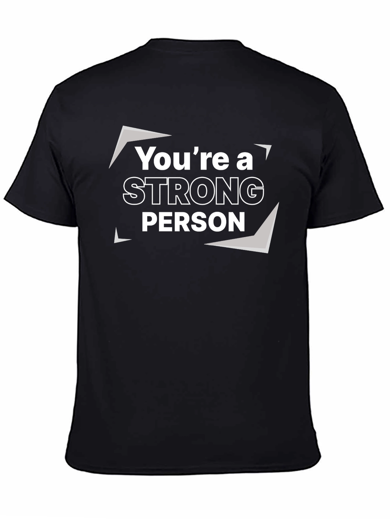 Youre a Strong Person Black T-Shirt