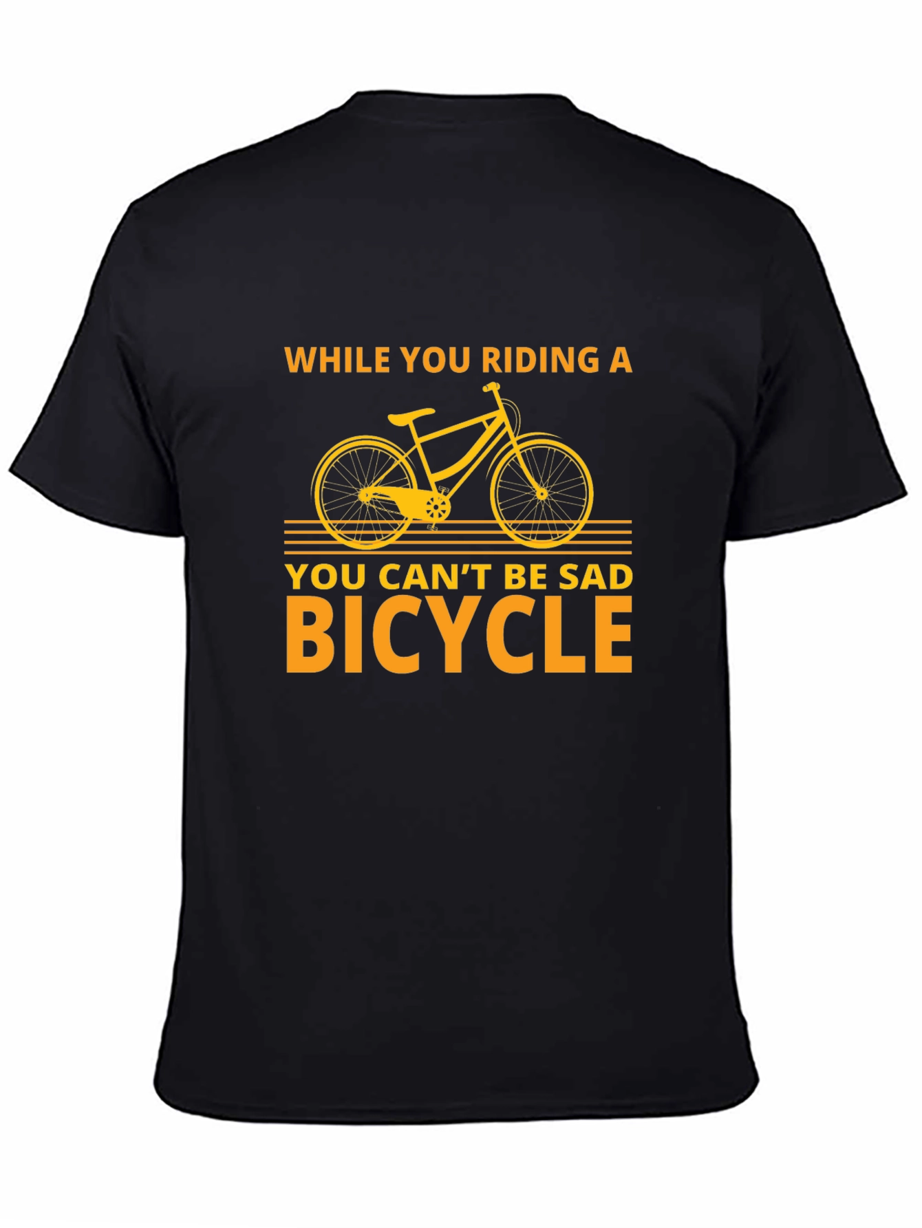 Funny Bicycle T-Shirt - You Cant Be Sad Bicycle