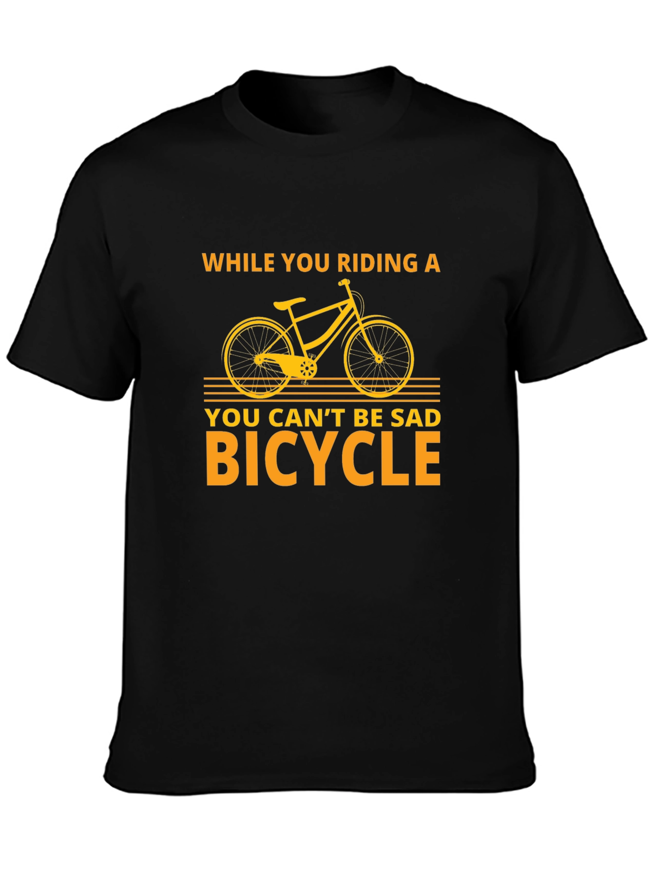 Funny Bicycle T-Shirt - You Cant Be Sad Bicycle