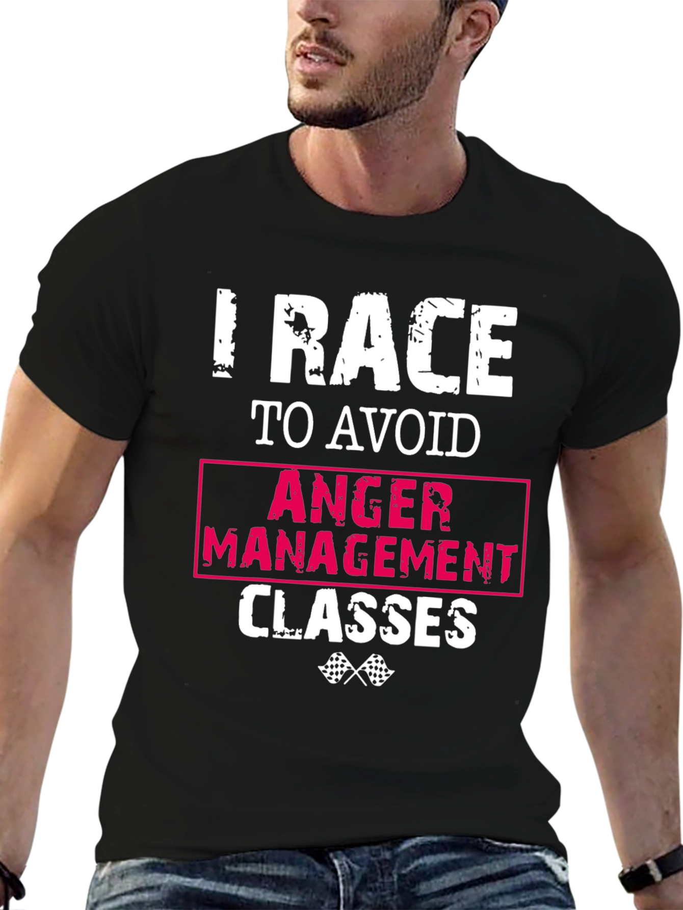 I Race To Avoid Anger Management Classes Funny T-Shirt