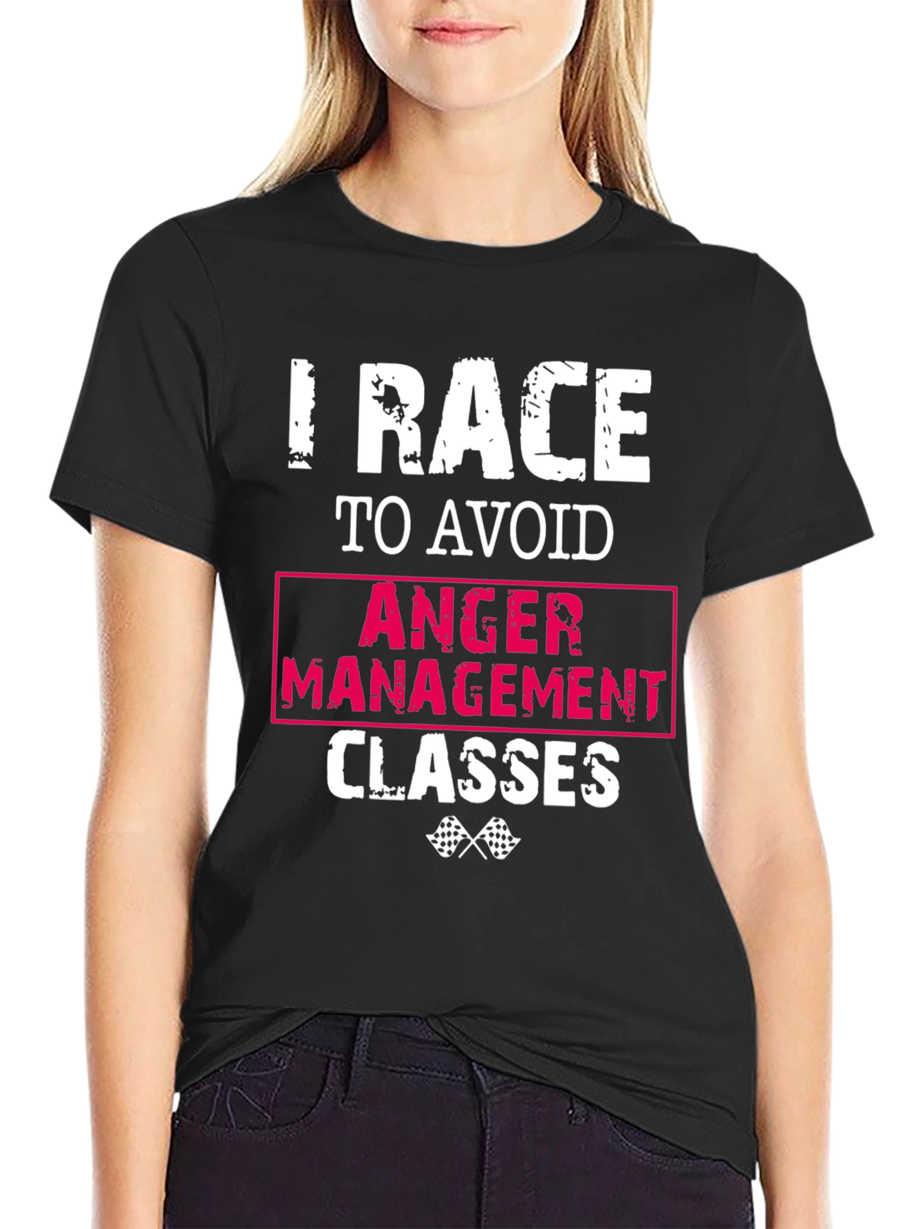 I Race To Avoid Anger Management Classes Funny T-Shirt