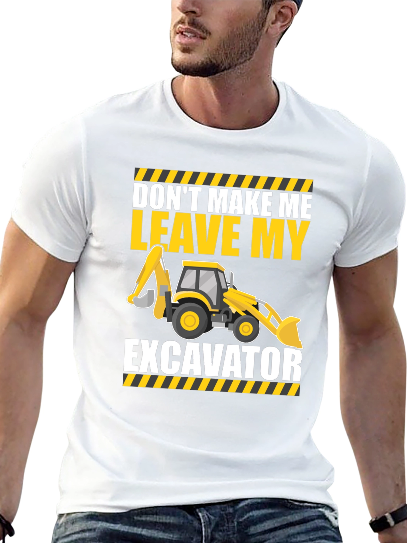 Dont Make Me Leave My Excavator T-Shirt