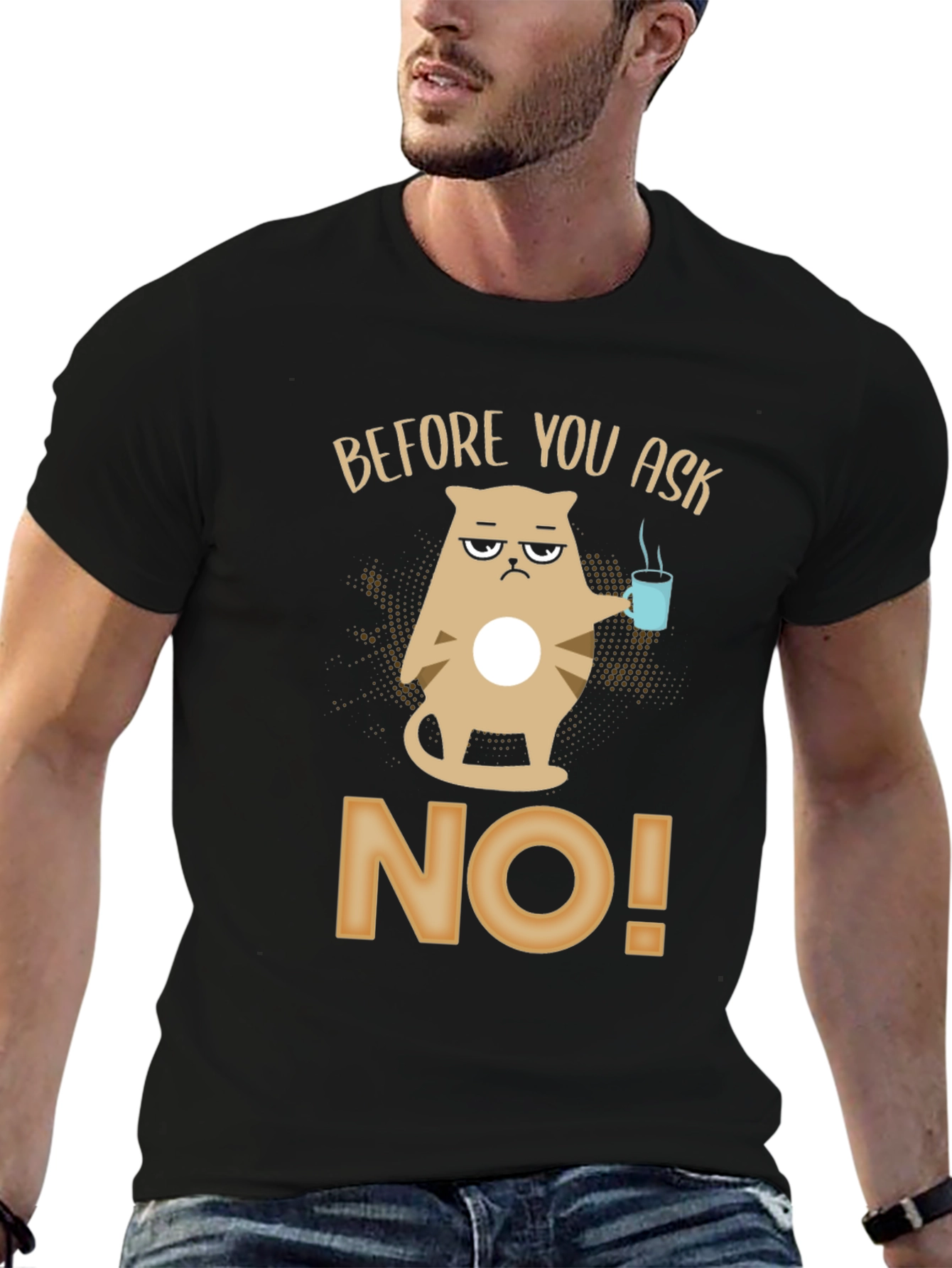 Before You Ask No T-Shirt