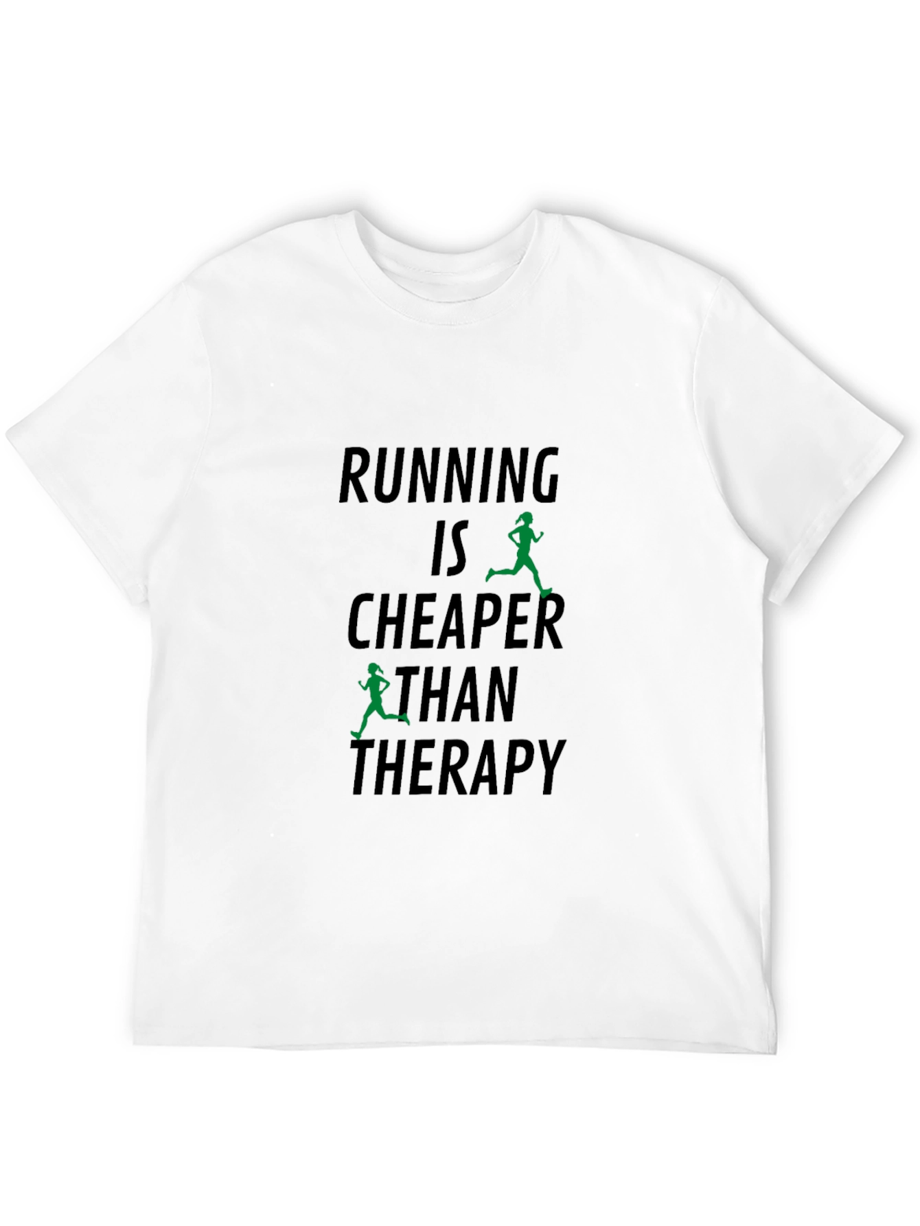 Running is Cheaper Than Therapy T-Shirt