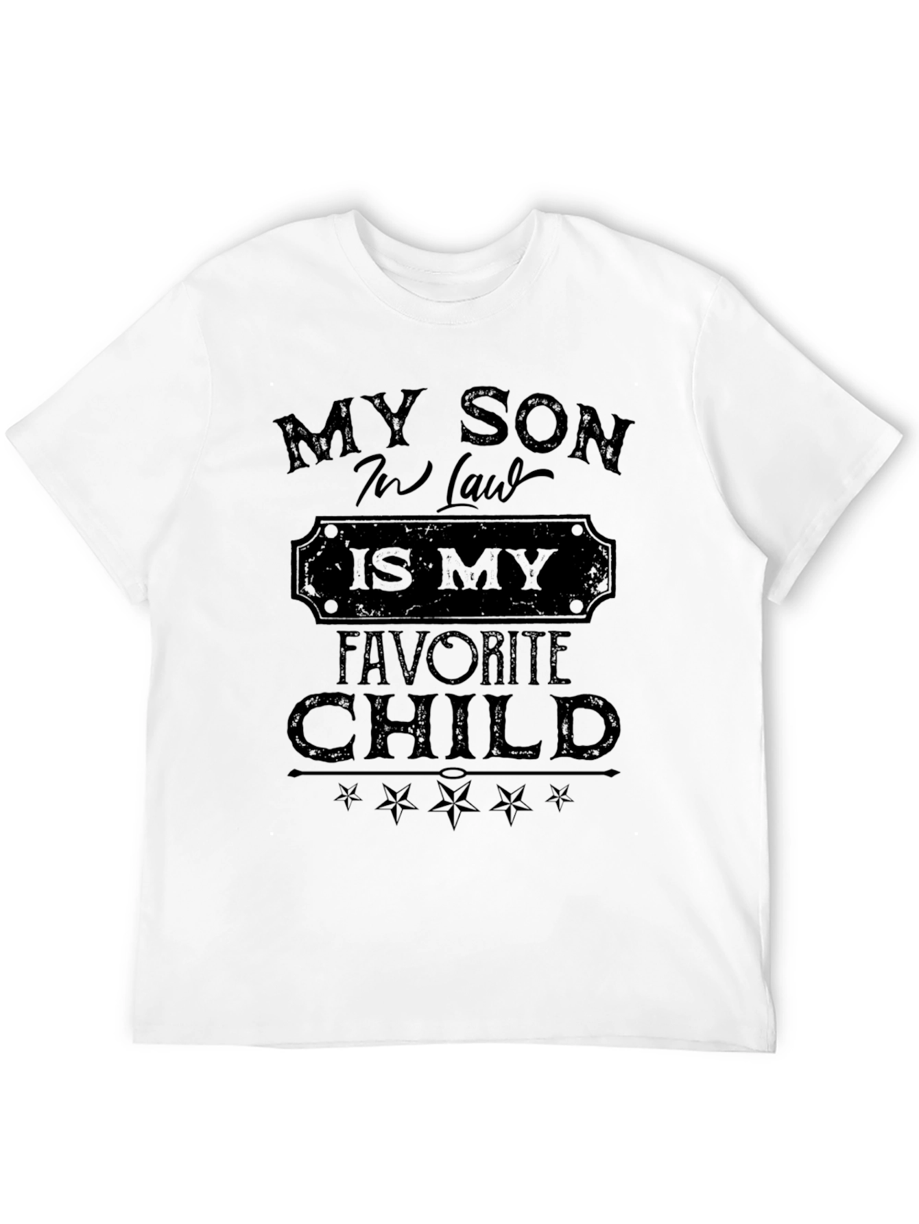 My Son-in-Law Is My Favorite Child Black T-Shirt