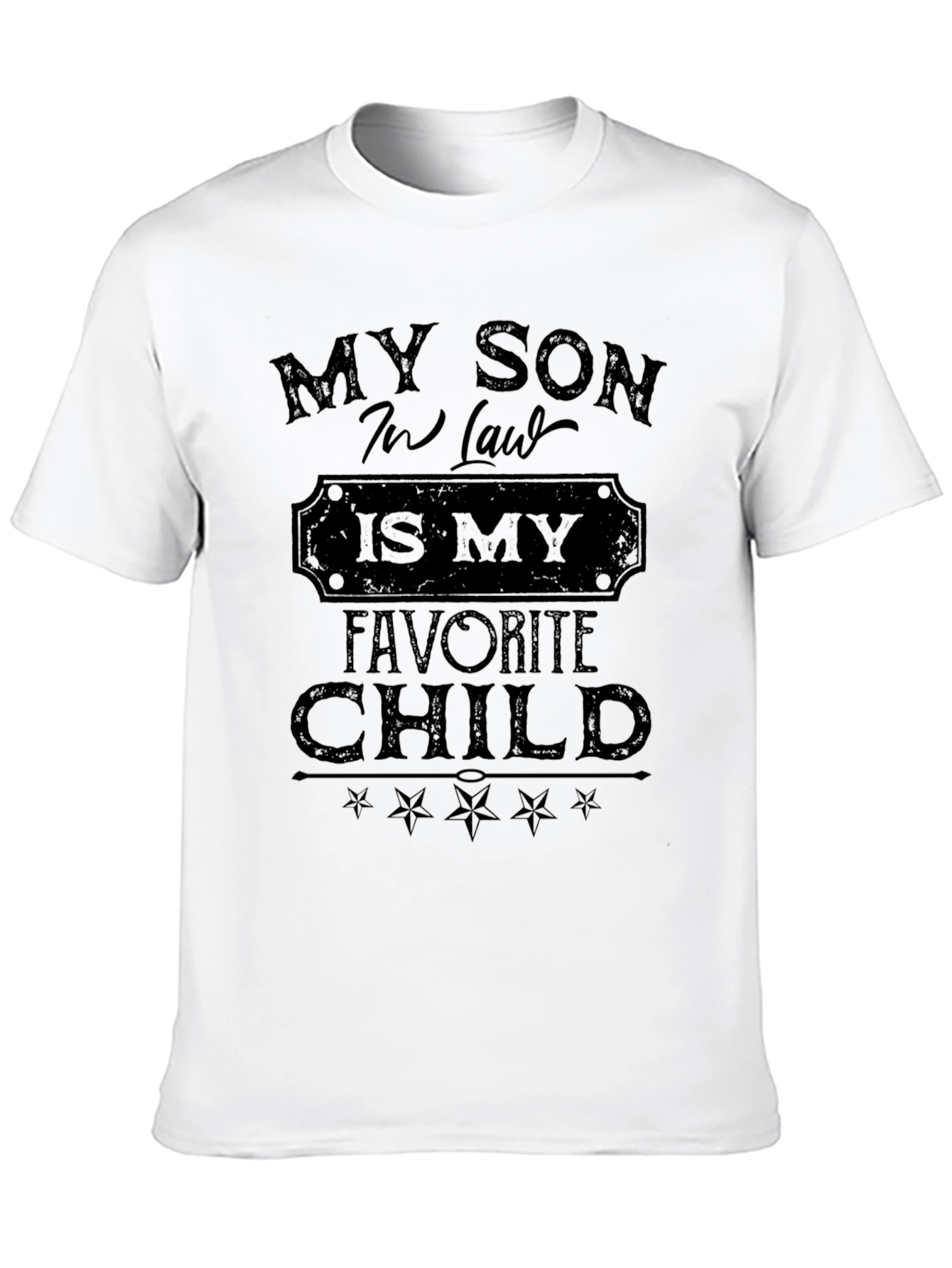 My Son-in-Law Is My Favorite Child Black T-Shirt