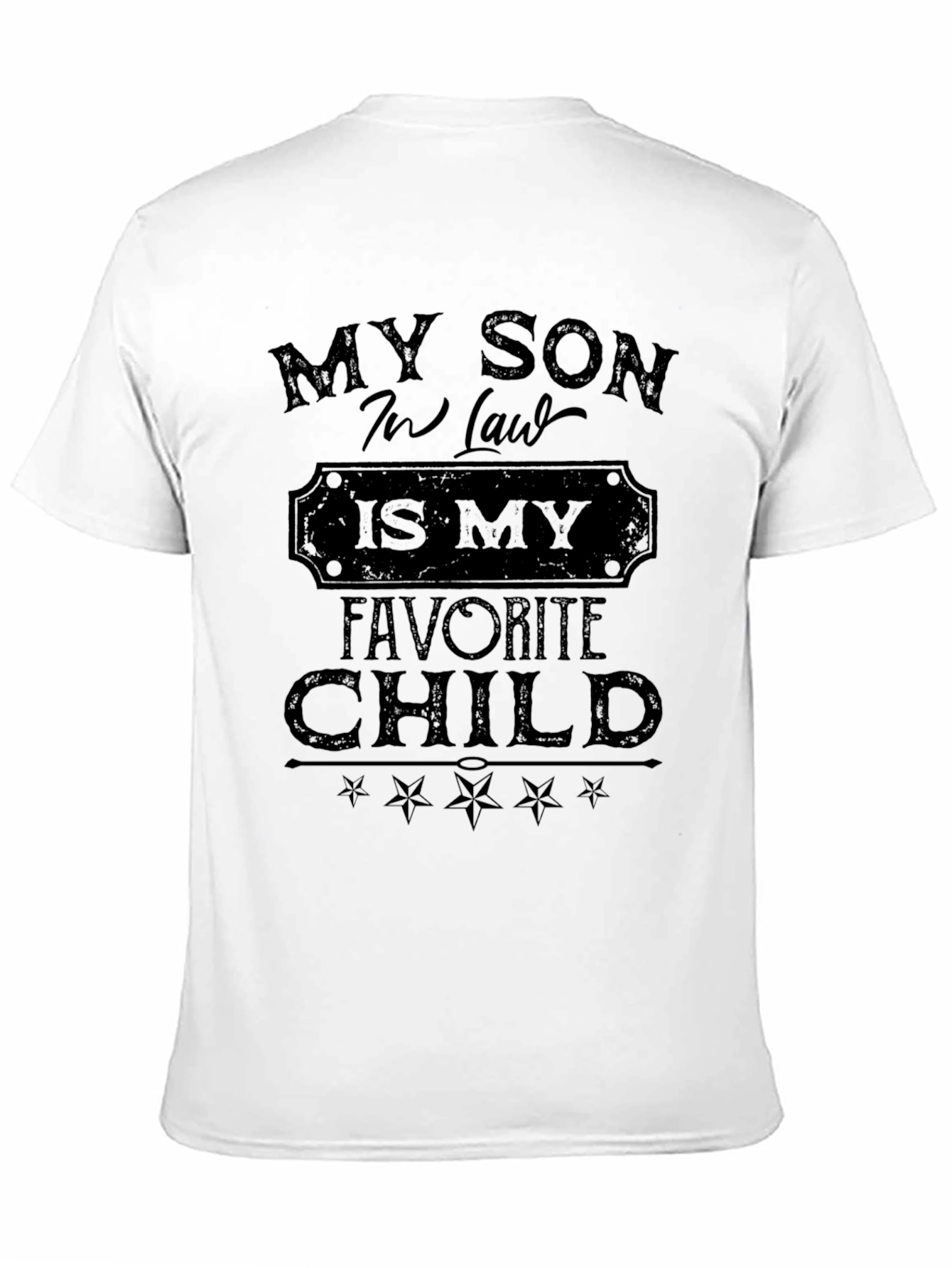 My Son-in-Law Is My Favorite Child Black T-Shirt