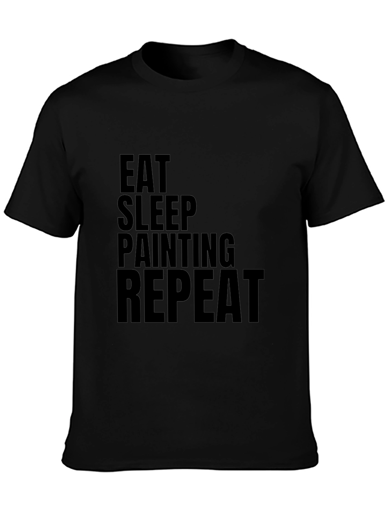 Eat Sleep Painting Repeat Black T-Shirt