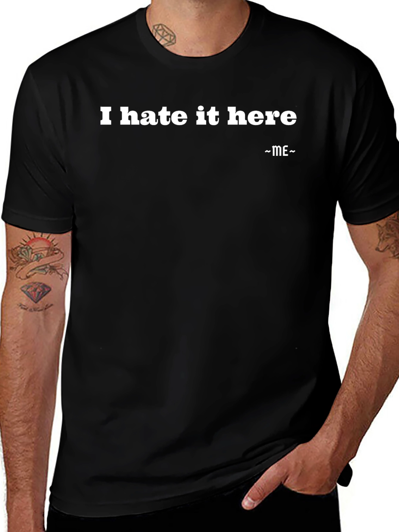 I Hate It Here T-Shirt - Funny Sarcastic Tee