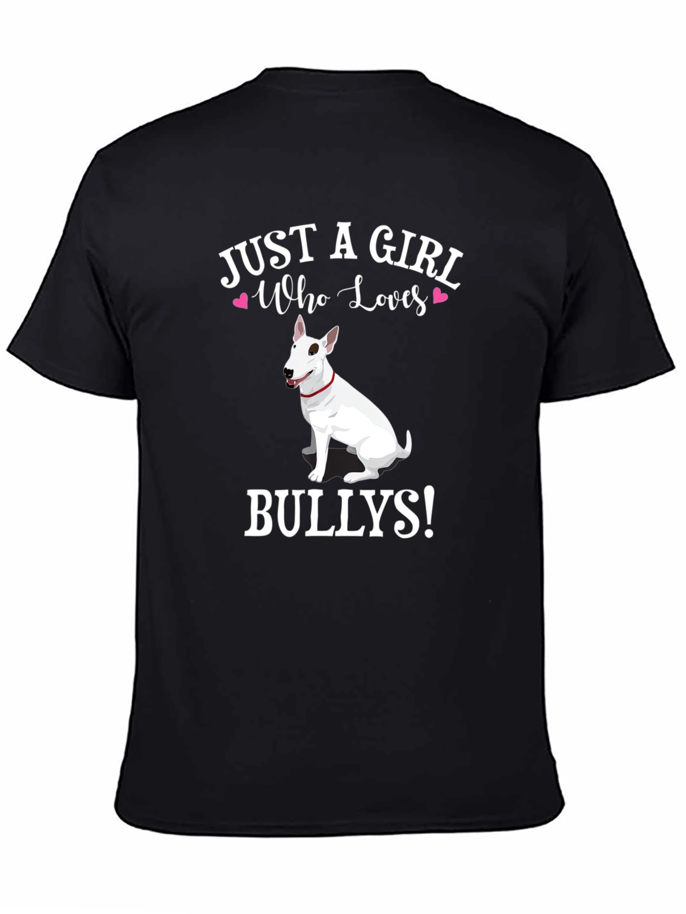 Just a Girl Who Loves Bullies T-Shirt