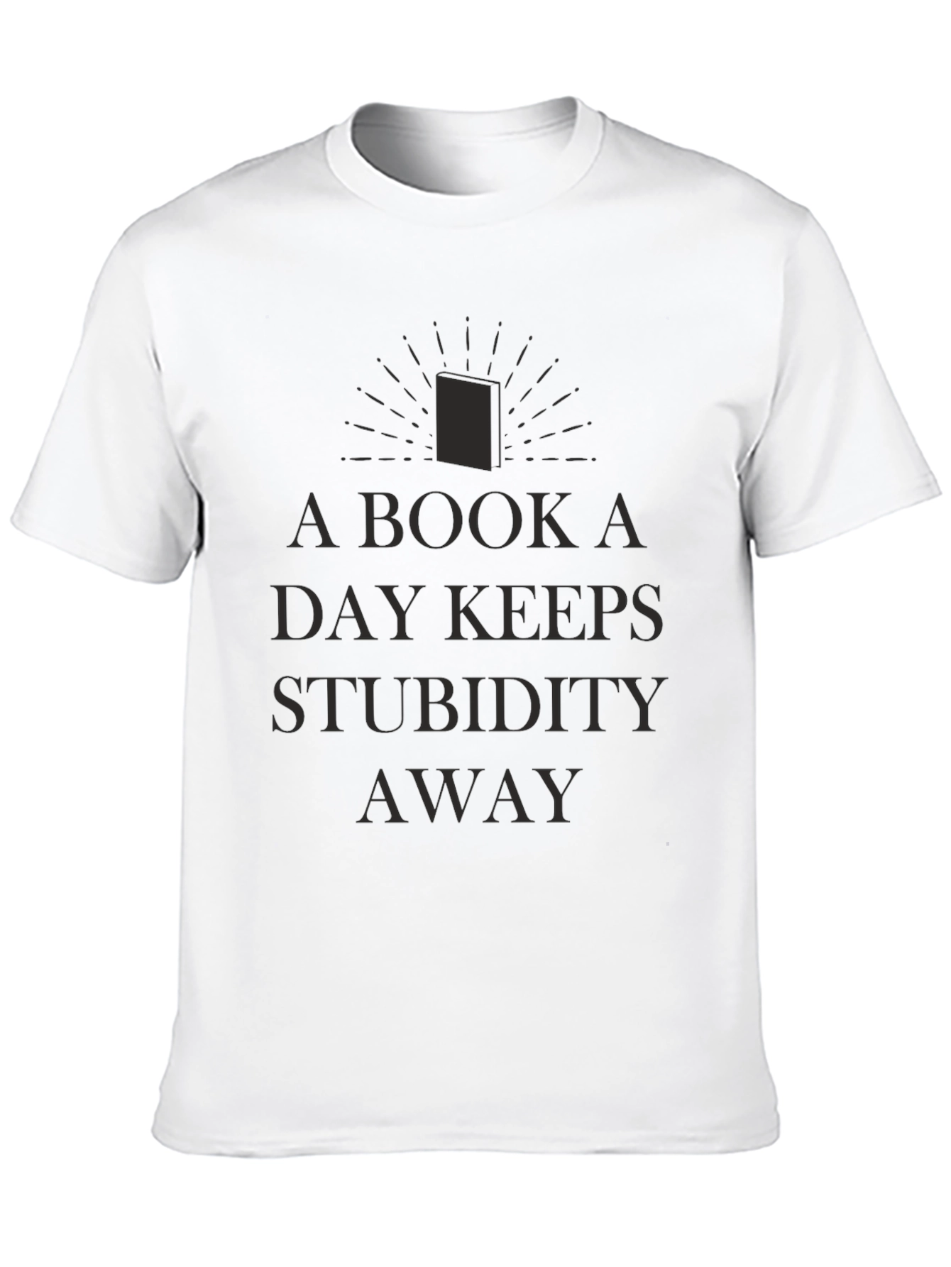 A Book A Day Keeps Stupidity Away Black T-Shirt
