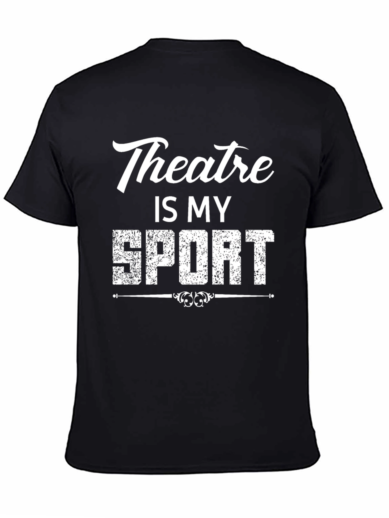 Theatre Is My Sport T-Shirt