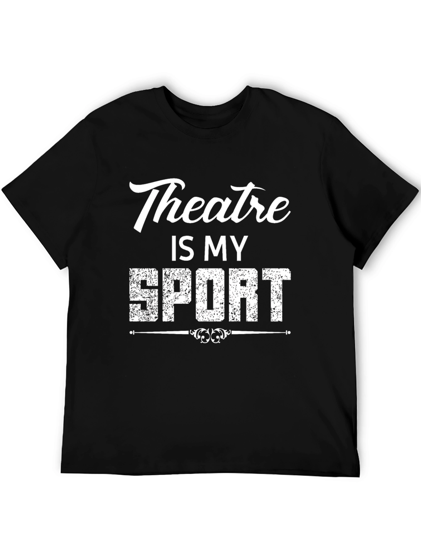Theatre Is My Sport T-Shirt