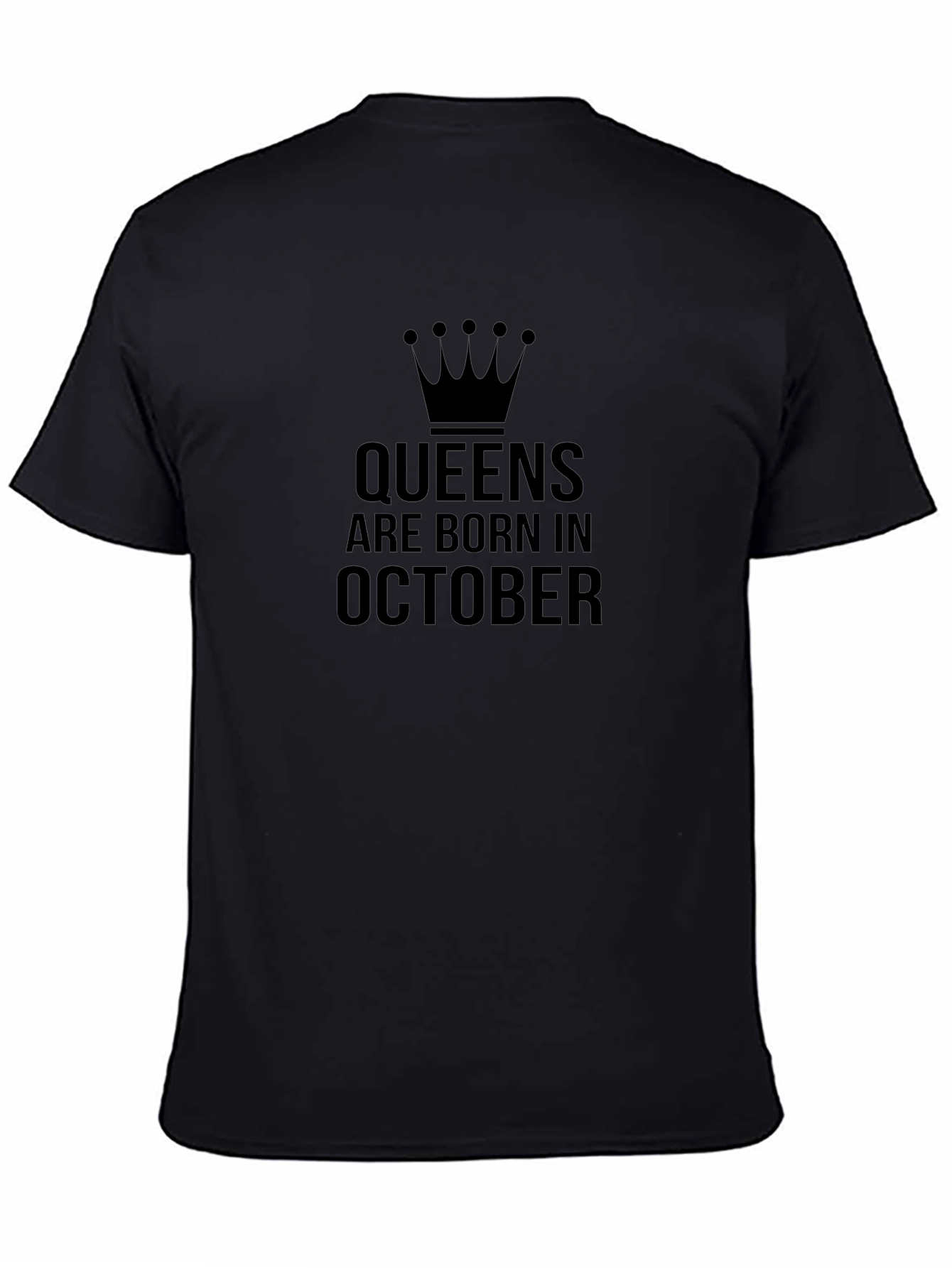 Queens Are Born In October - Black T-Shirt
