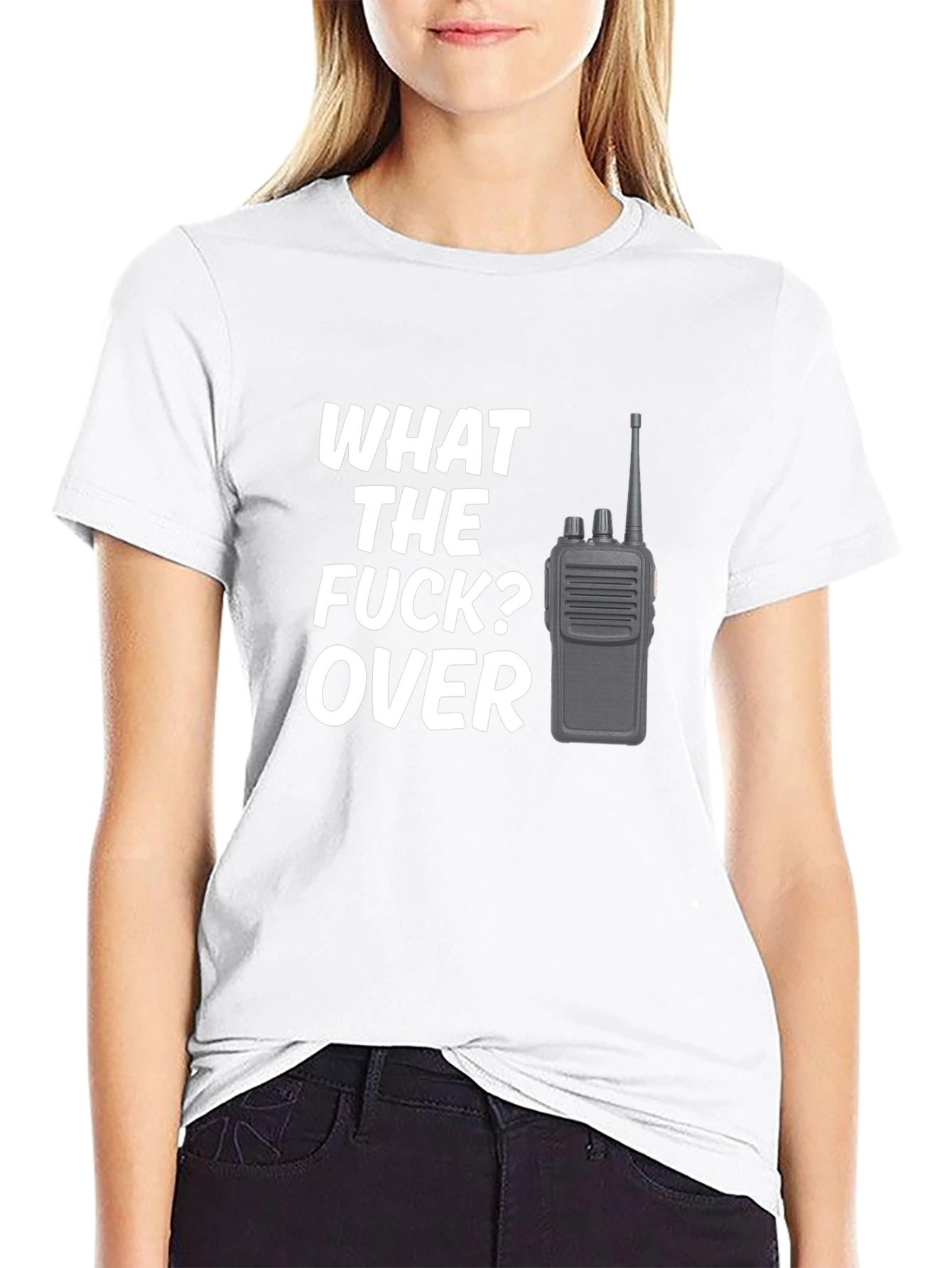 Funny What the F*ck? Over Radio Operator T-Shirt
