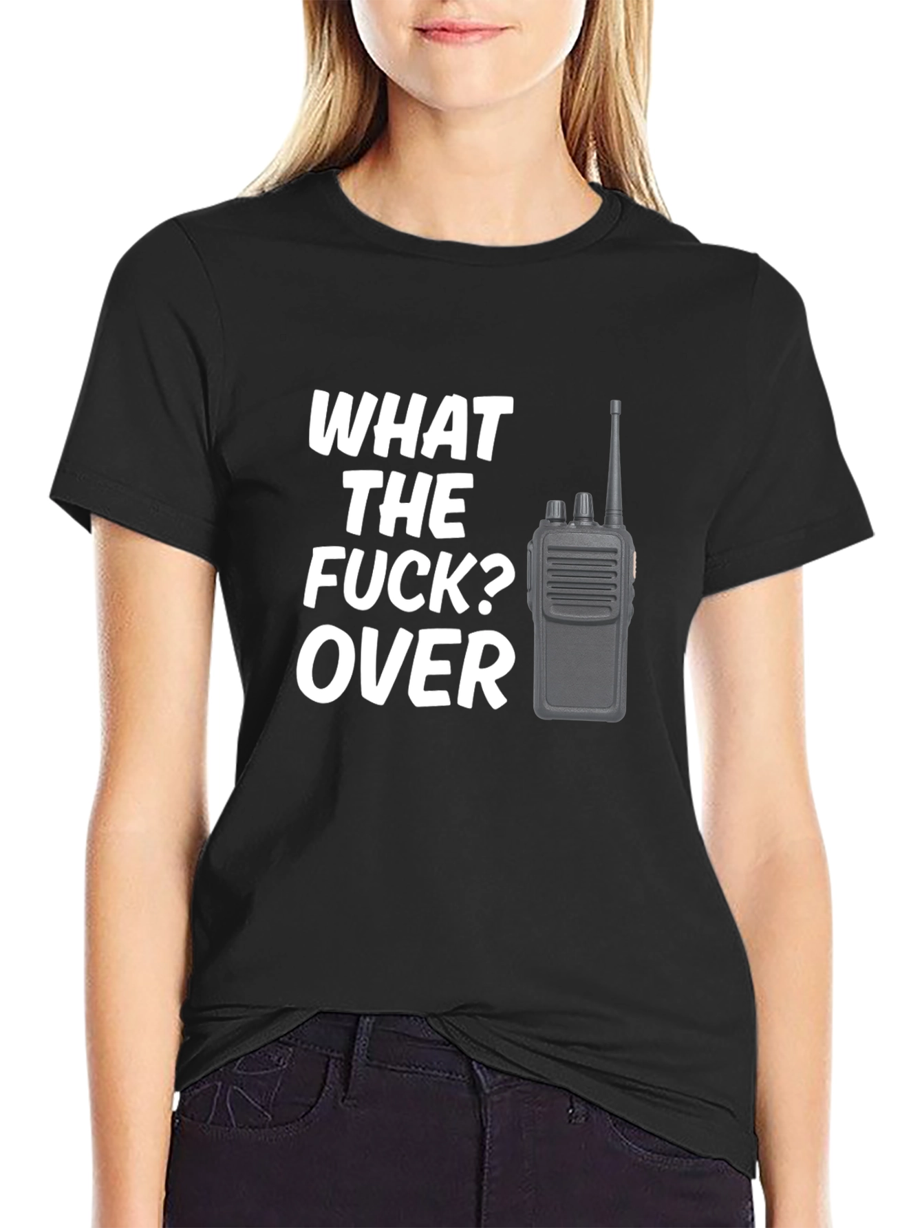Funny What the F*ck? Over Radio Operator T-Shirt