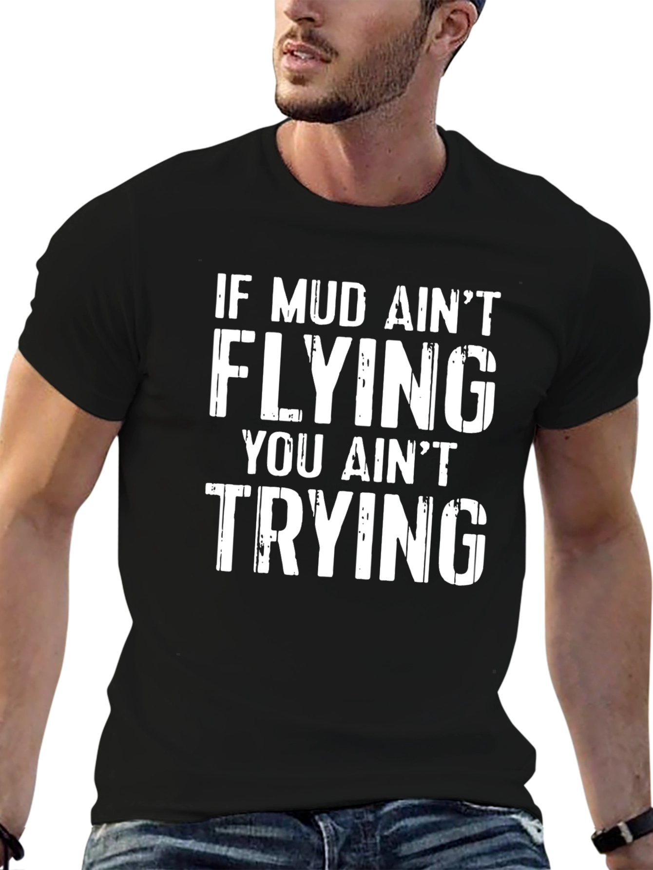 Mud Aint Flying T-Shirt - Off Roading