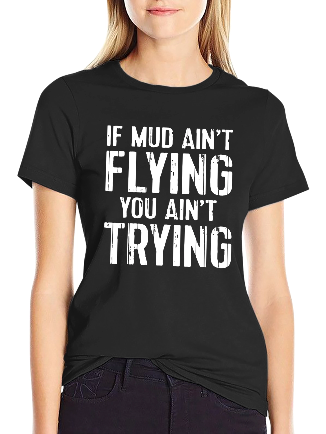 Mud Aint Flying T-Shirt - Off Roading
