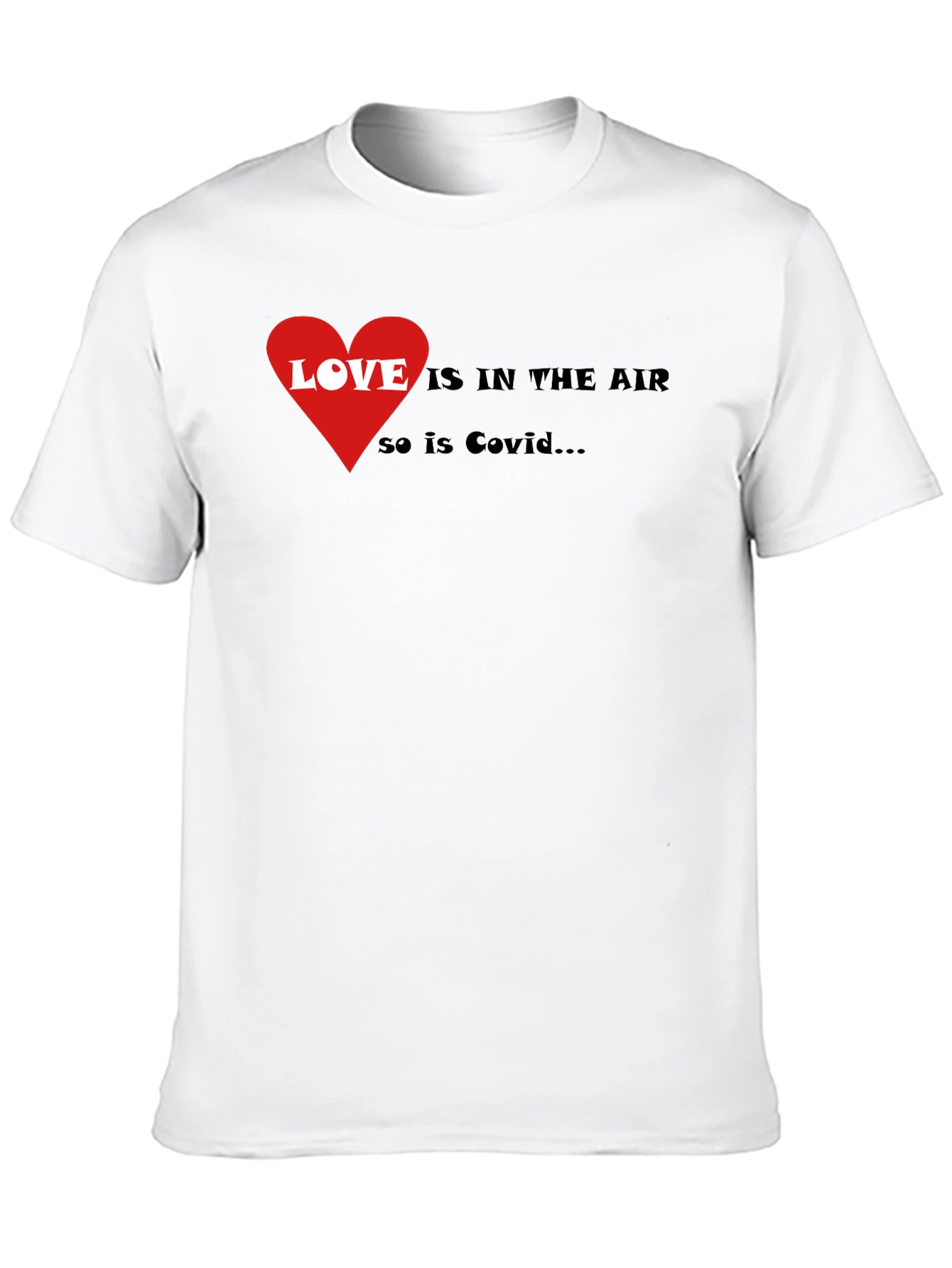 Love & Covid T-Shirt - Humorous Graphic Tee