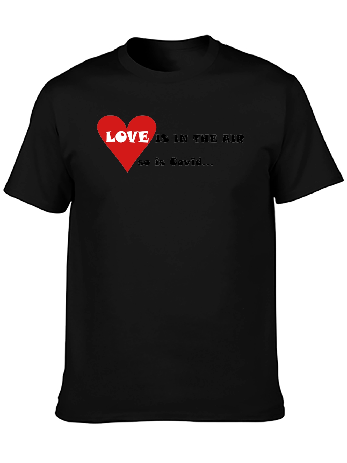 Love & Covid T-Shirt - Humorous Graphic Tee