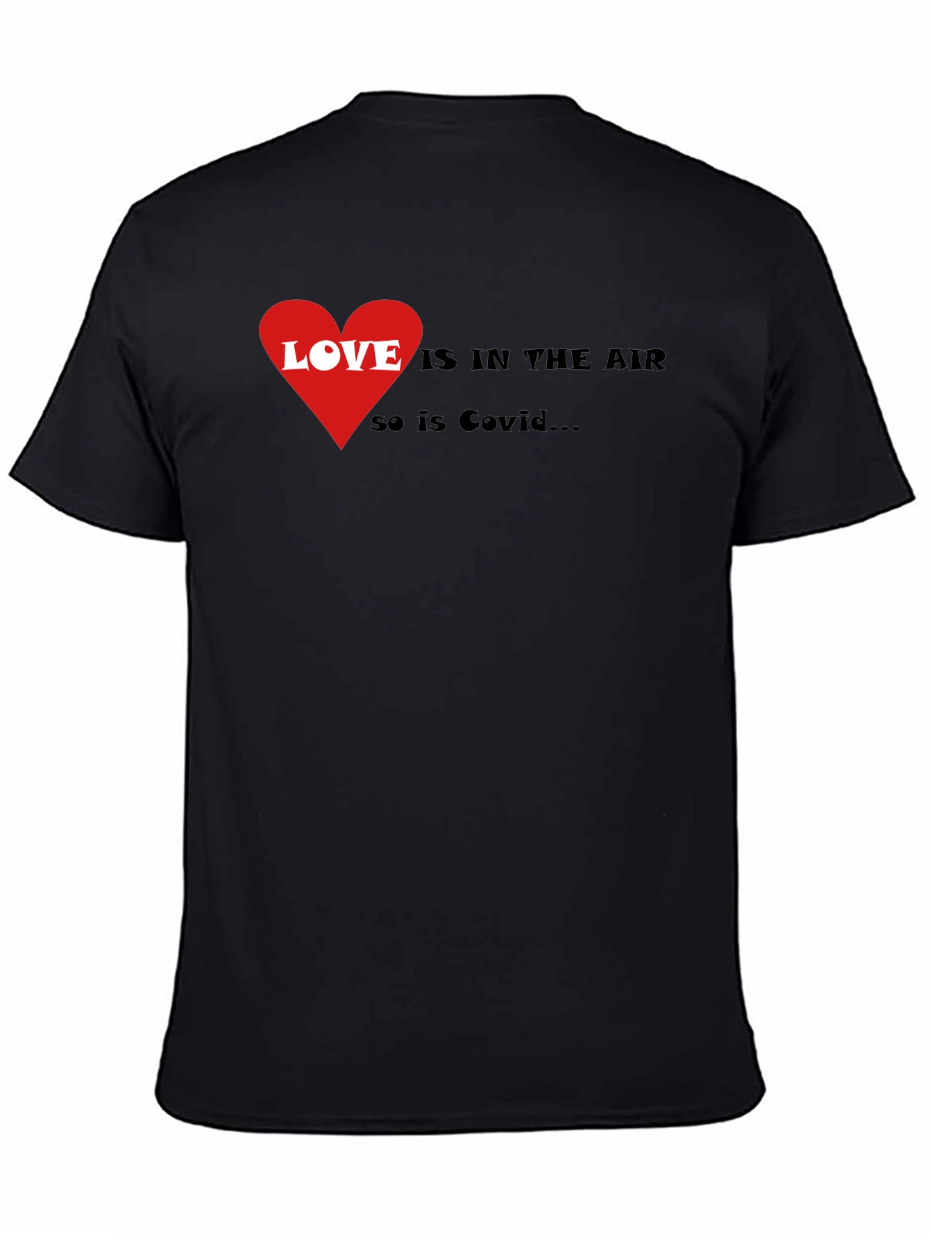 Love & Covid T-Shirt - Humorous Graphic Tee