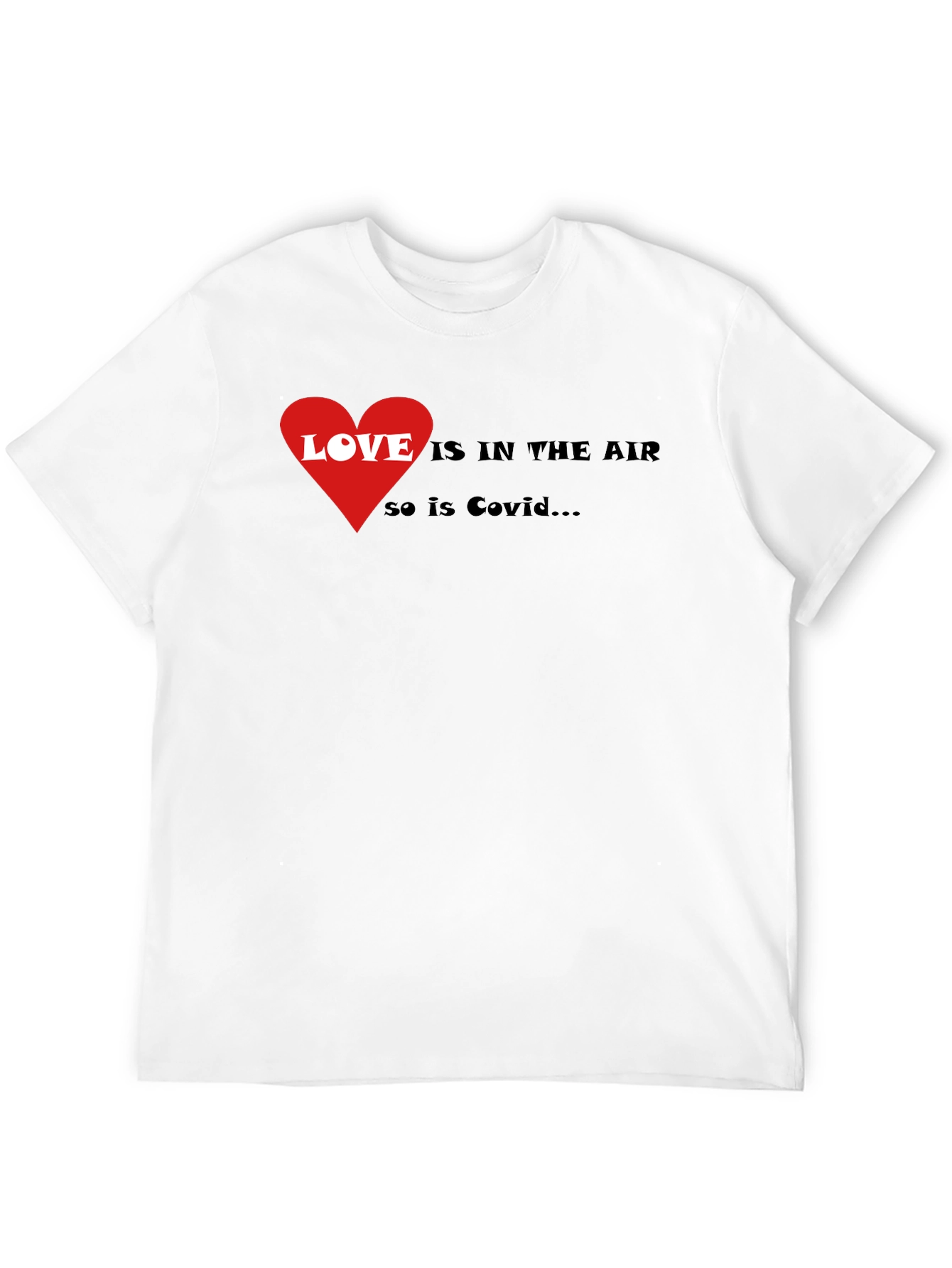 Love & Covid T-Shirt - Humorous Graphic Tee