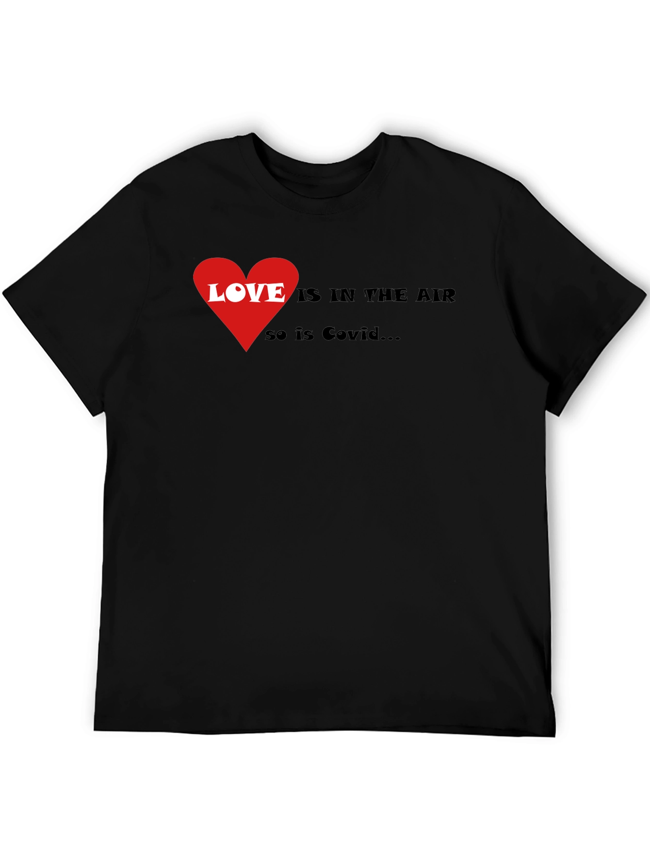 Love & Covid T-Shirt - Humorous Graphic Tee