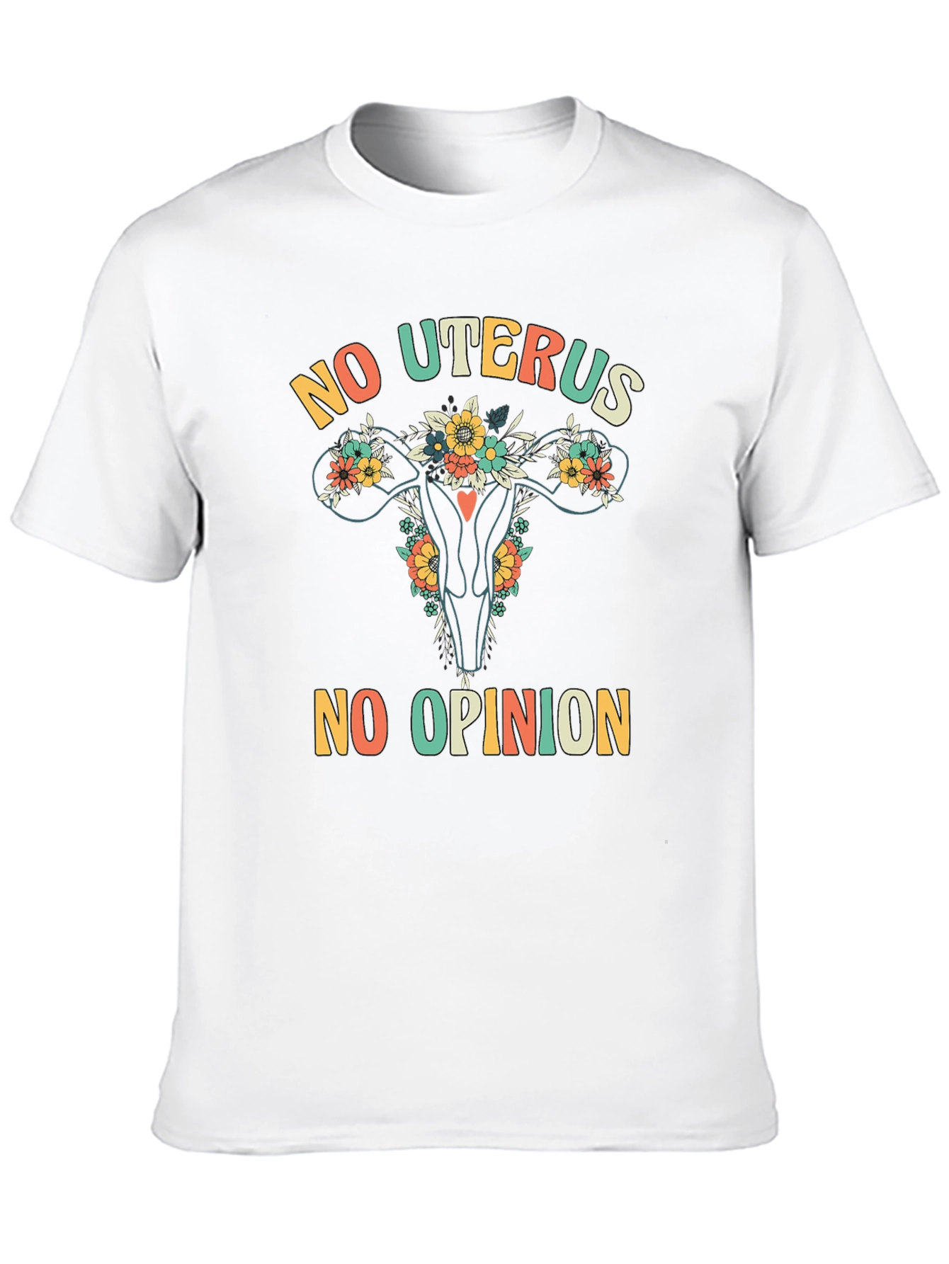 No Uterus No Opinion Graphic T-Shirt