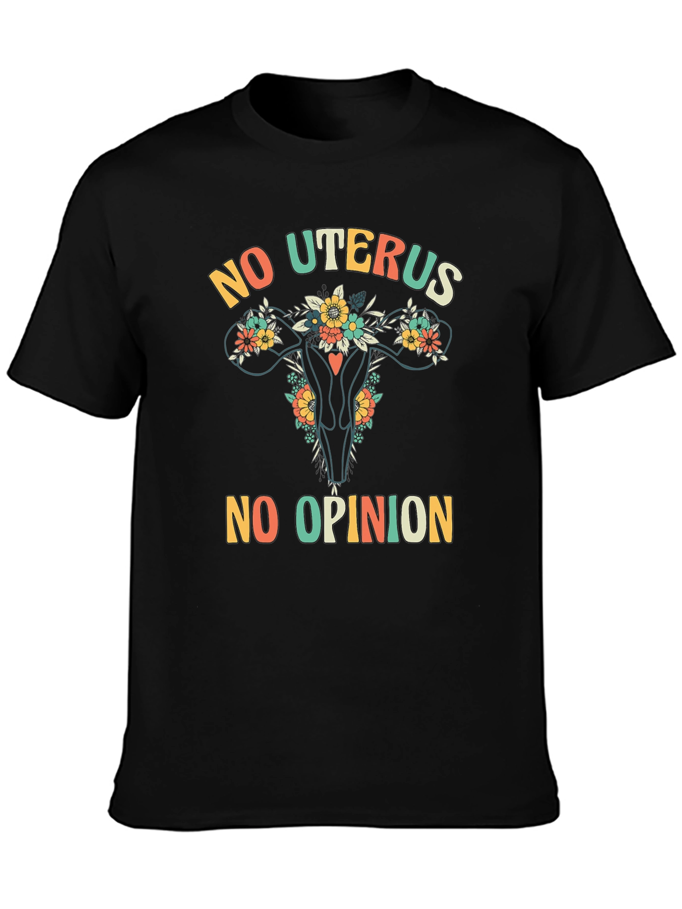 No Uterus No Opinion Graphic T-Shirt