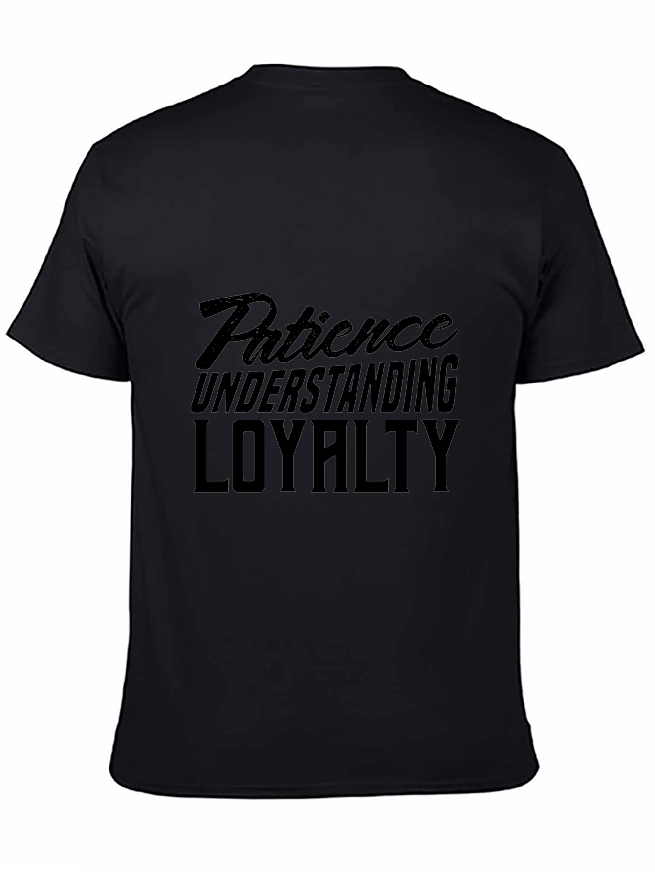Patience Understanding Loyalty Black Graphic Tee