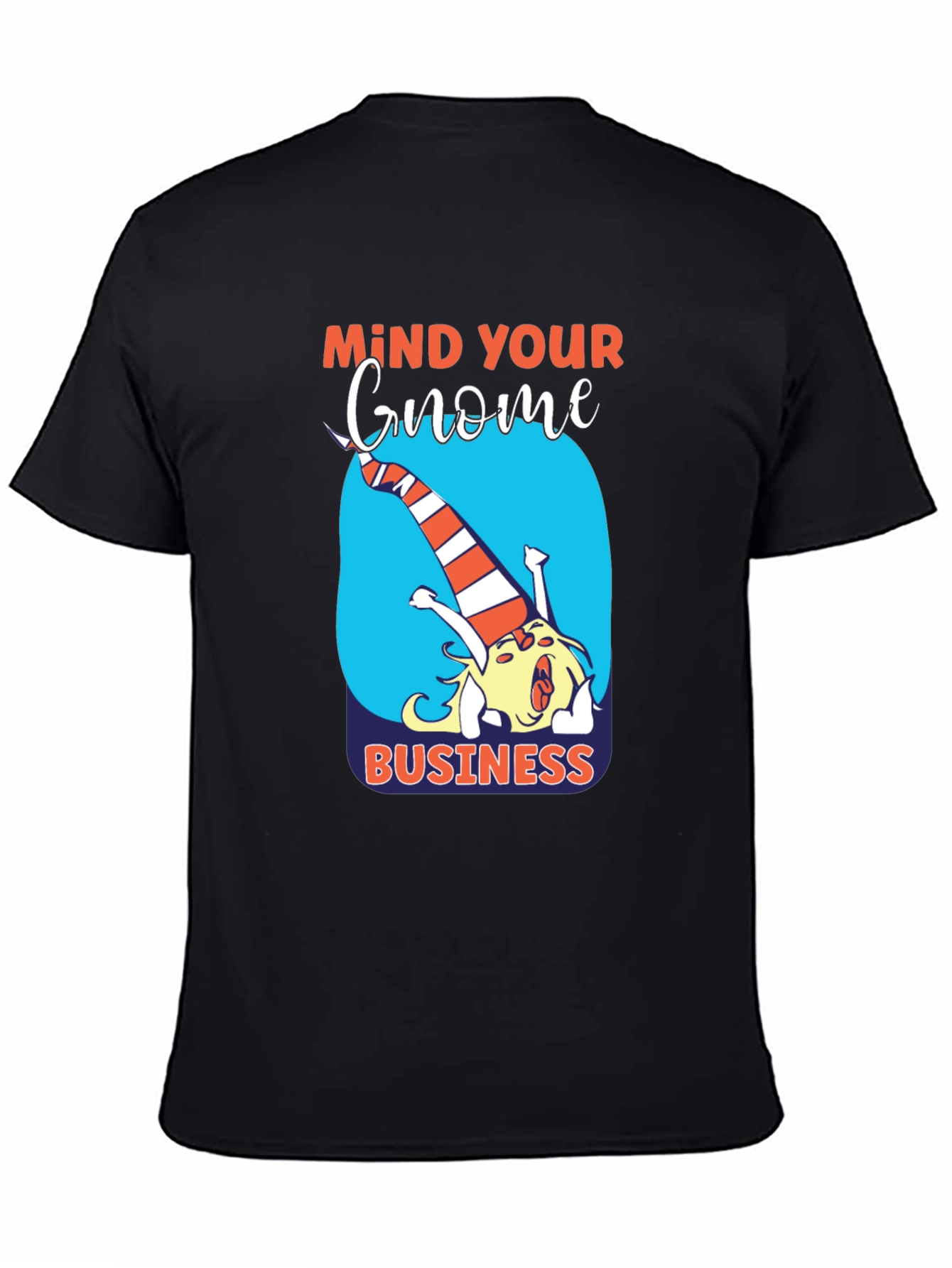 Mind Your Gnome Business T-Shirt