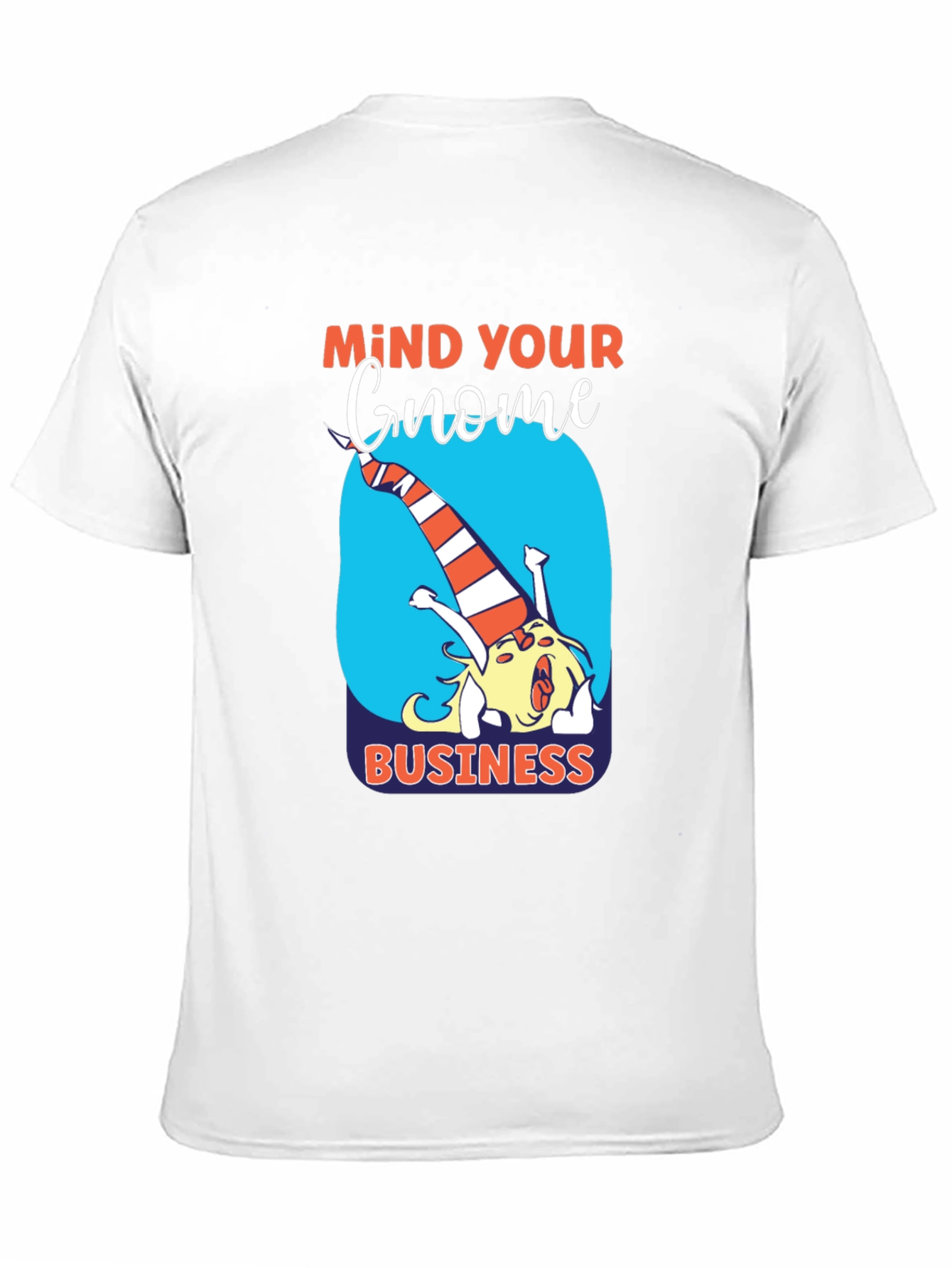 Mind Your Gnome Business T-Shirt
