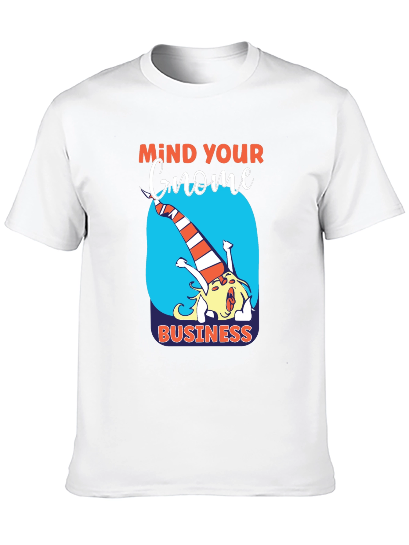 Mind Your Gnome Business T-Shirt