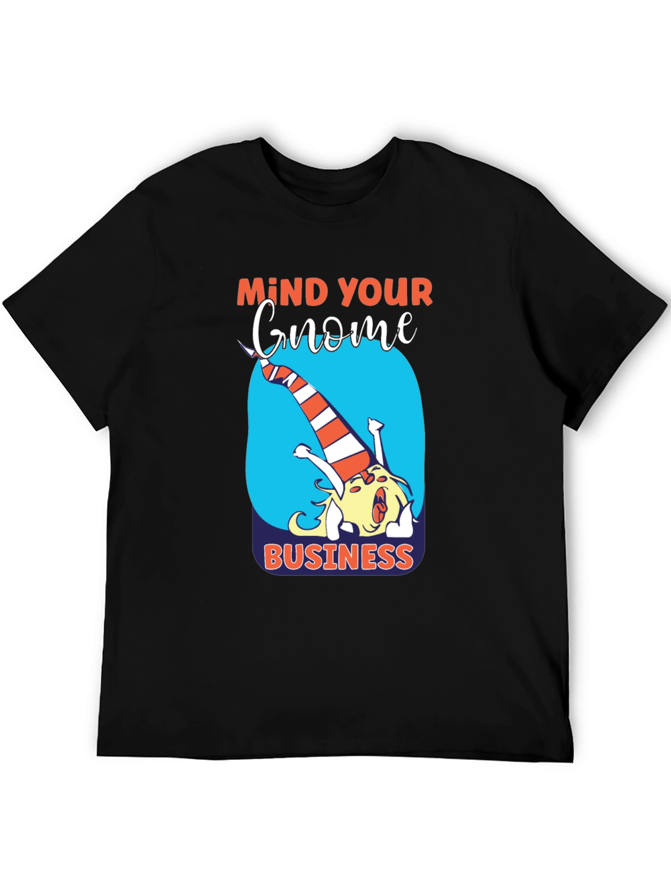 Mind Your Gnome Business T-Shirt