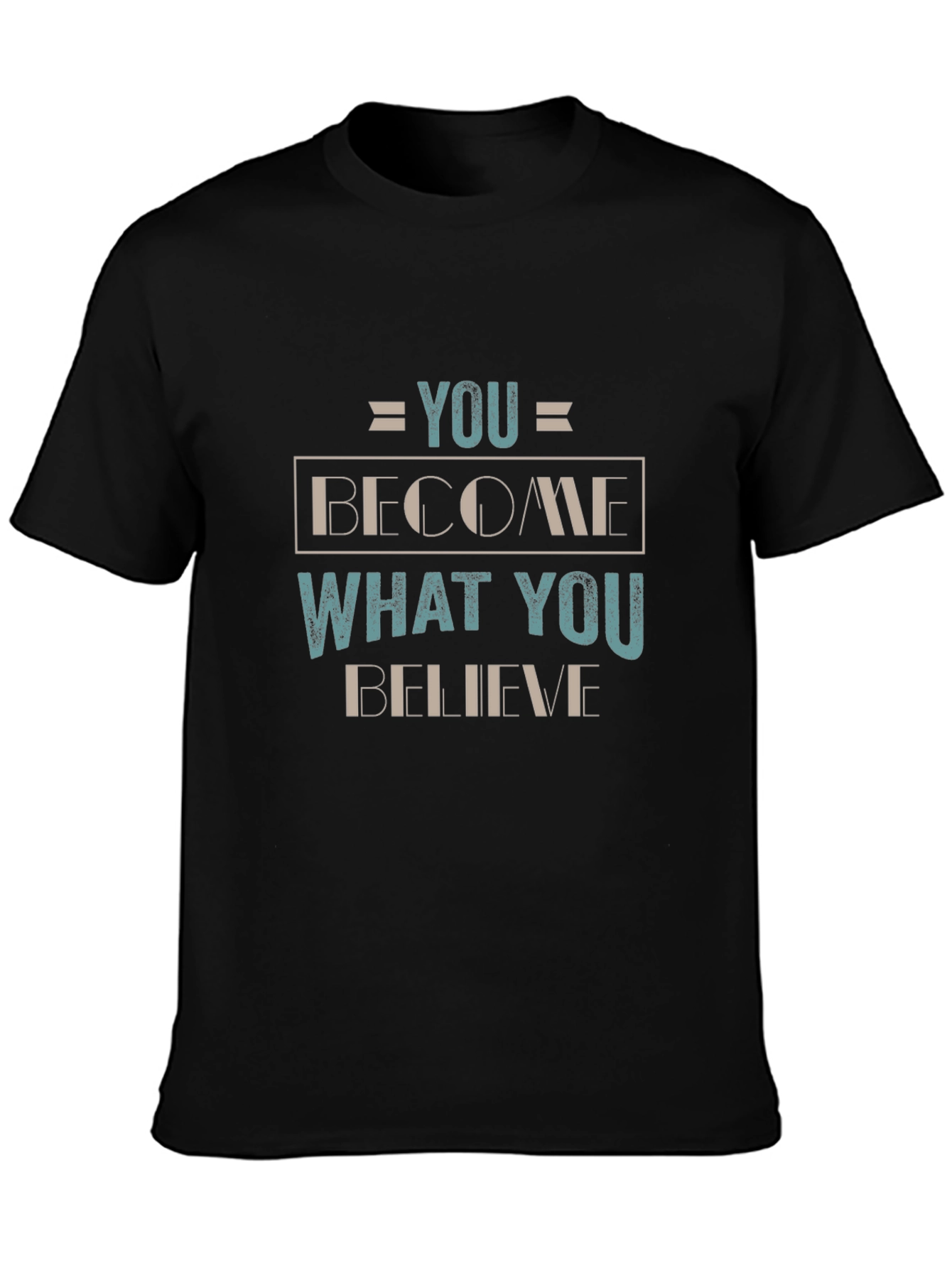 Motivational Black T-Shirt: You Become What You Believe