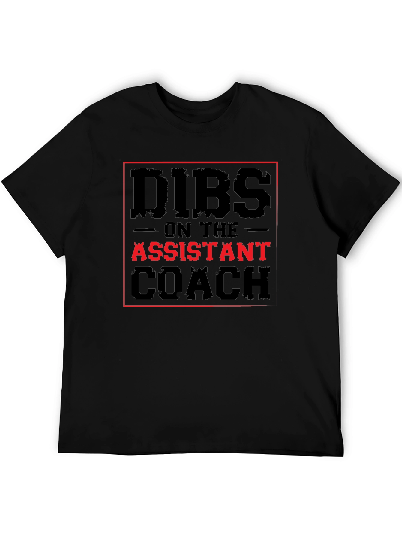 Dibs on the Assistant Coach T-Shirt