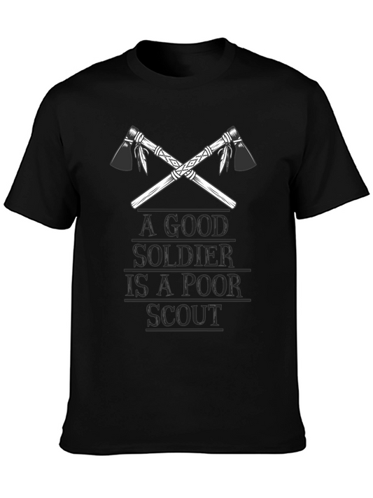 A Good Soldier is A Poor Scout T-Shirt