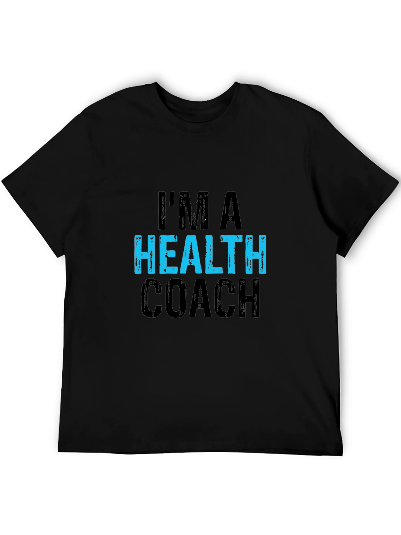 Im a Health Coach Black T-Shirt
