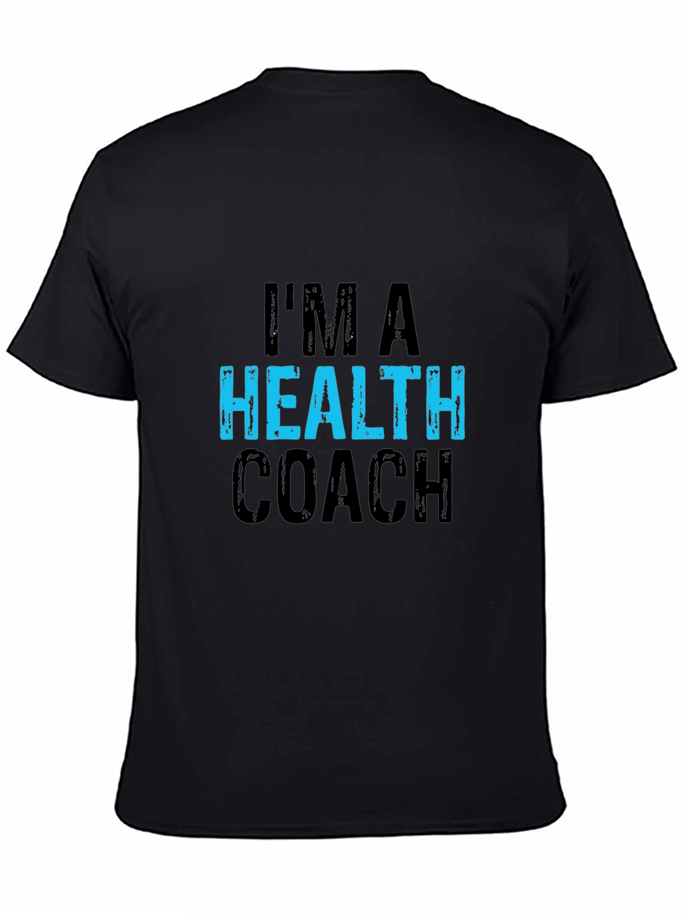 Im a Health Coach Black T-Shirt