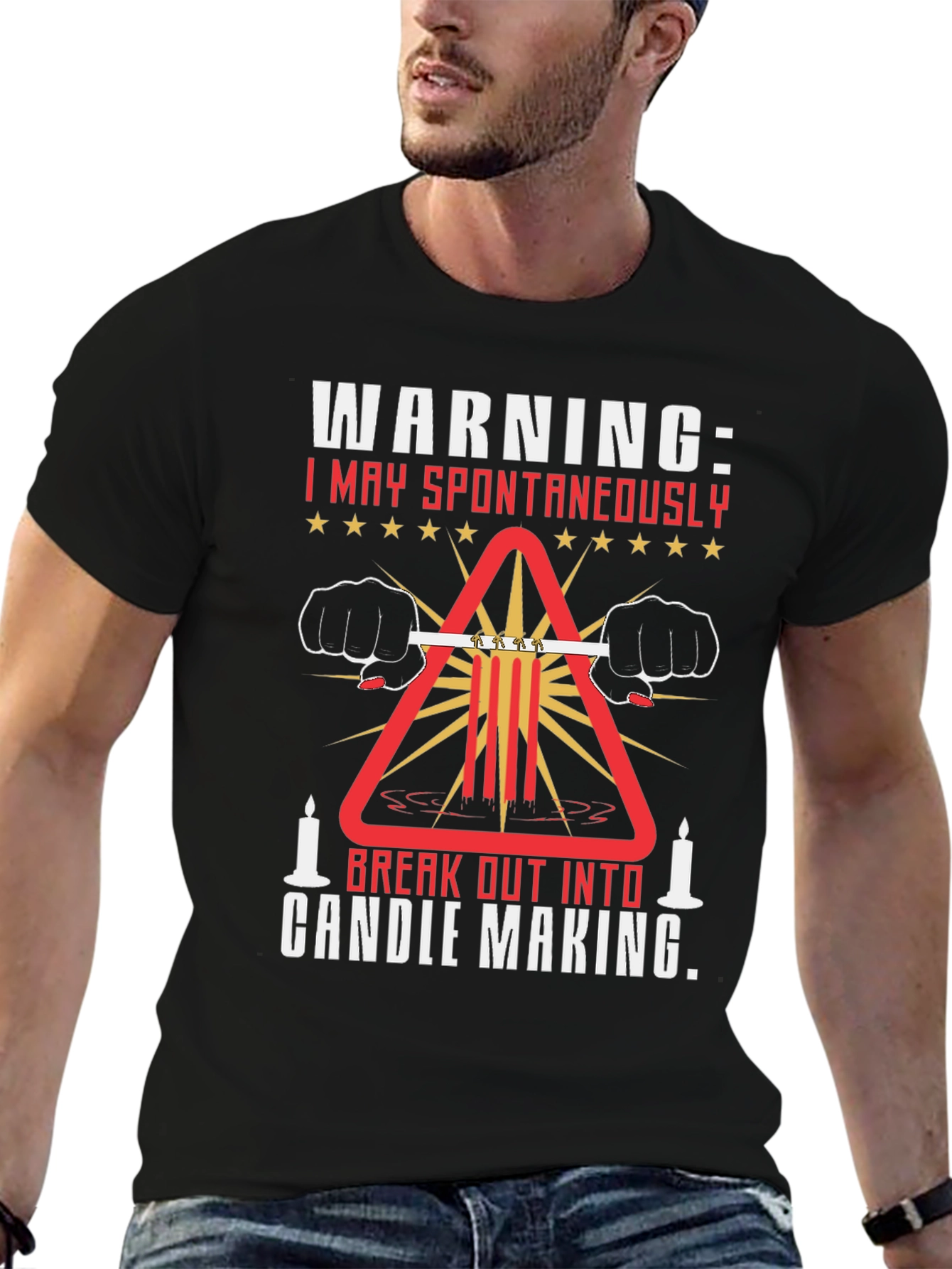Warning: I May Spontaneously Make Candles T-Shirt