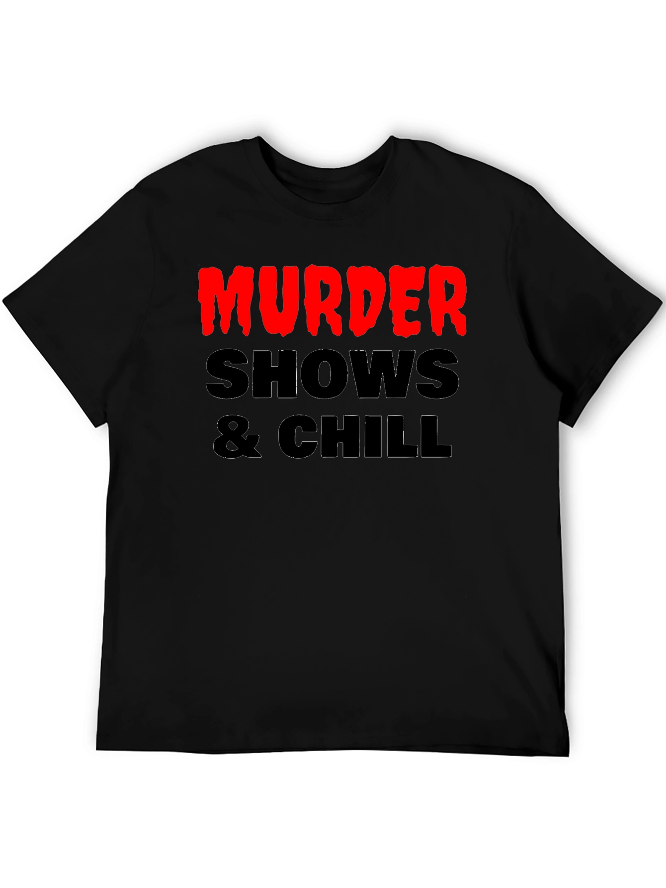 Murder Shows & Chill Graphic Tee