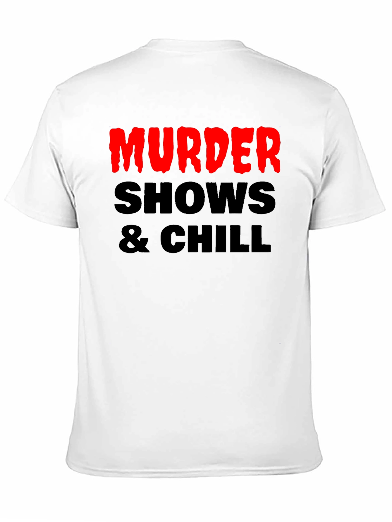 Murder Shows & Chill Graphic Tee