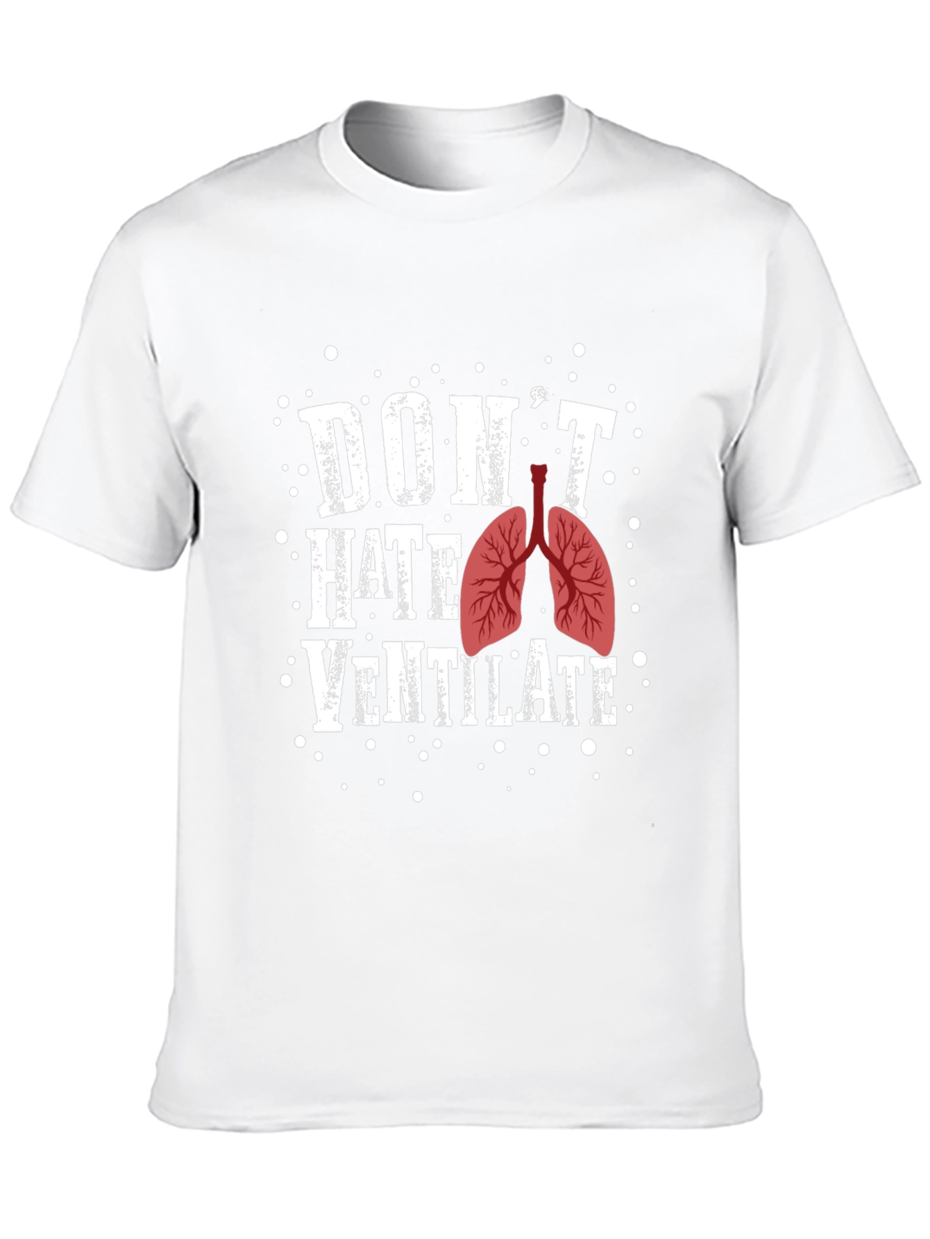 Dont Hate Ventilate Graphic T-Shirt