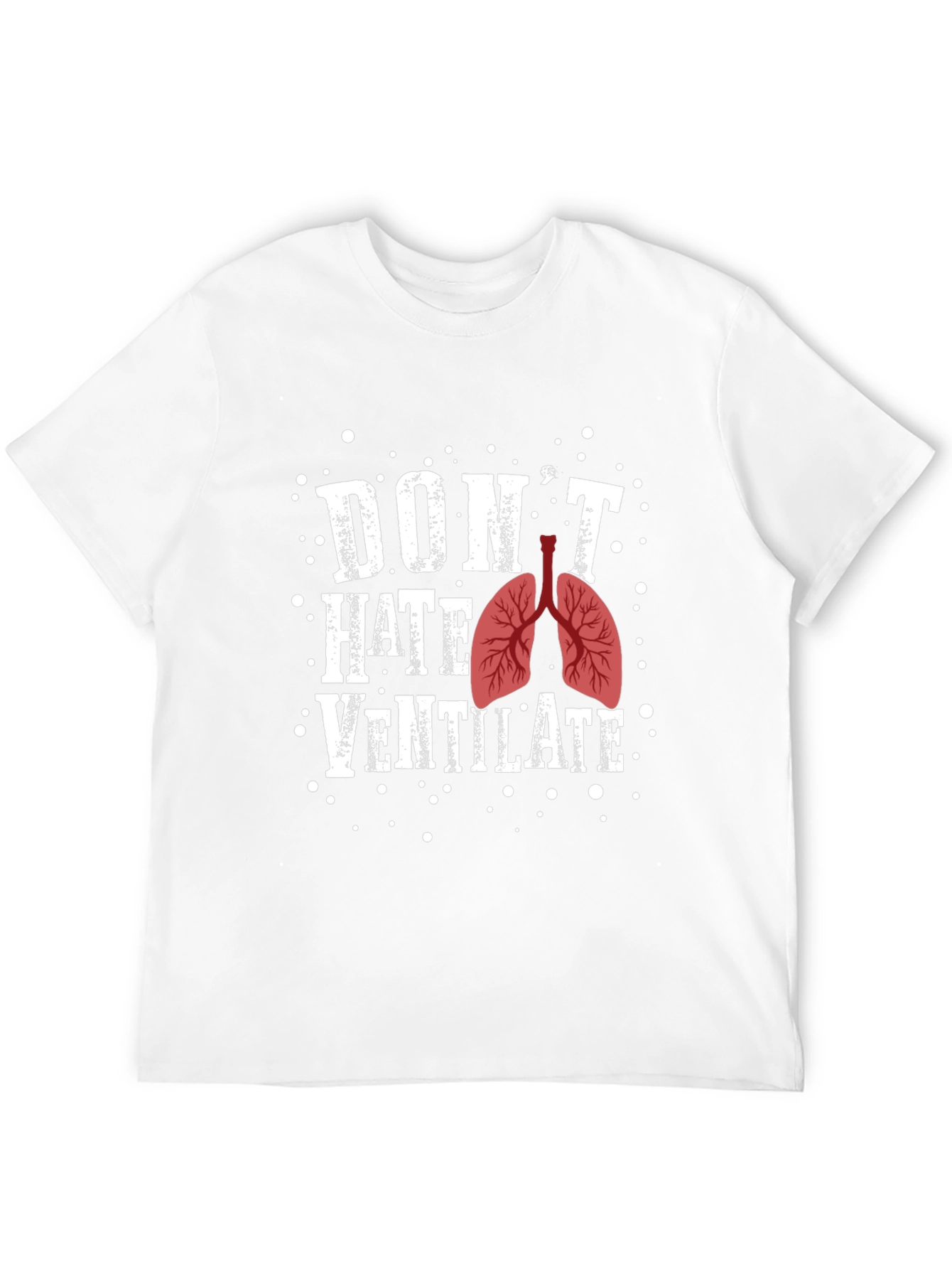 Dont Hate Ventilate Graphic T-Shirt