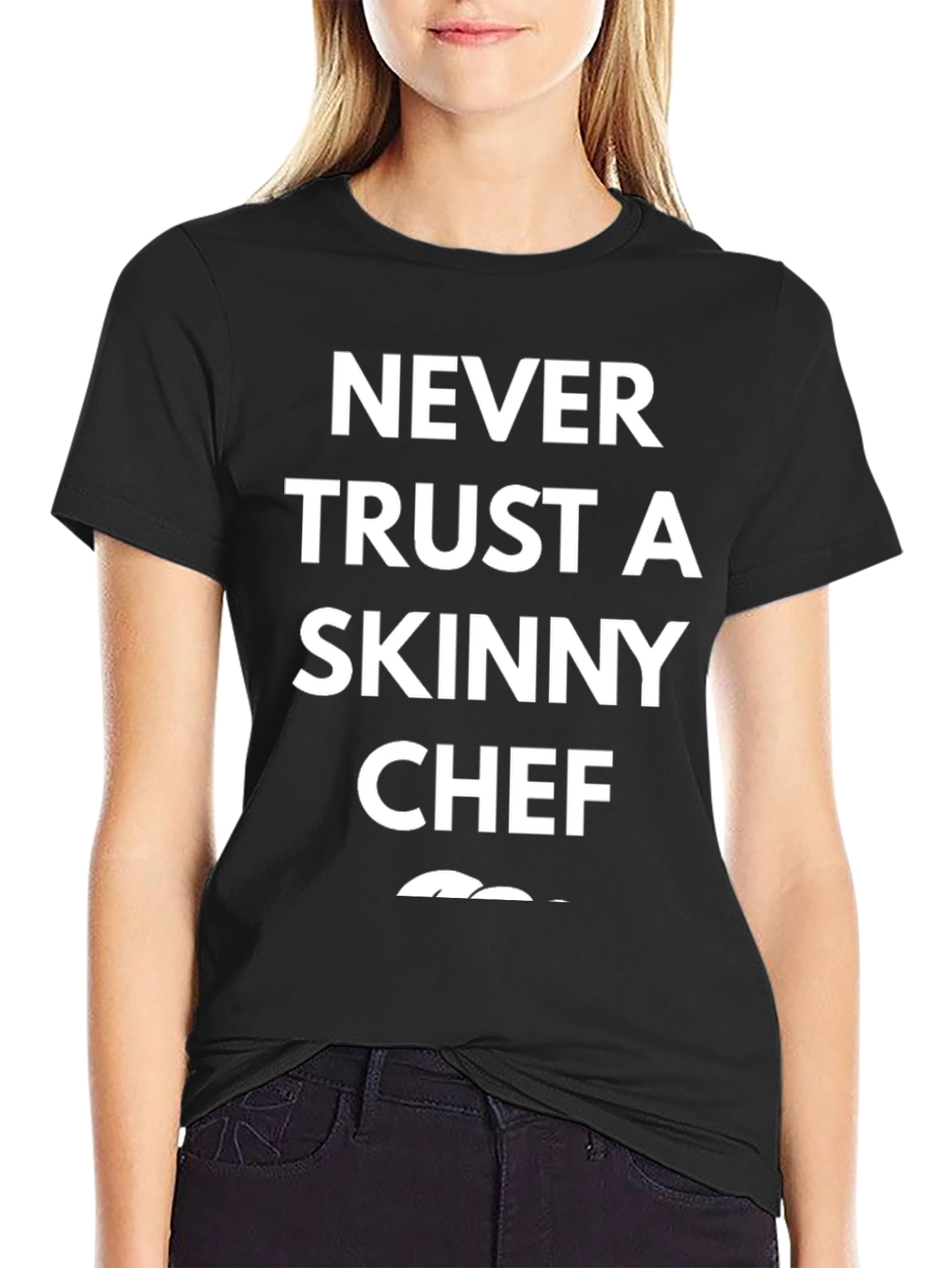 Never Trust A Skinny Chef Graphic T-Shirt