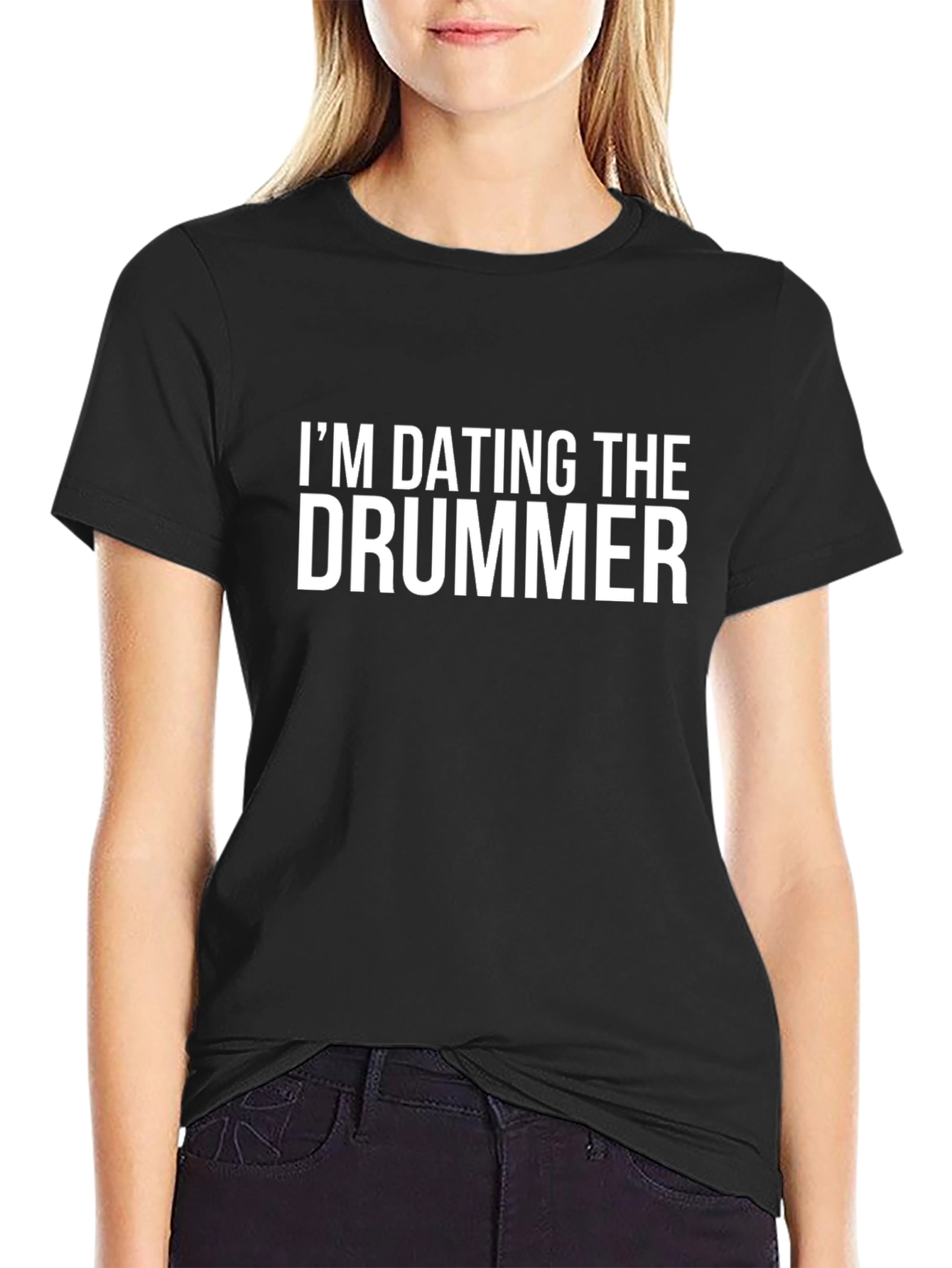 Im Dating The Drummer T-Shirt