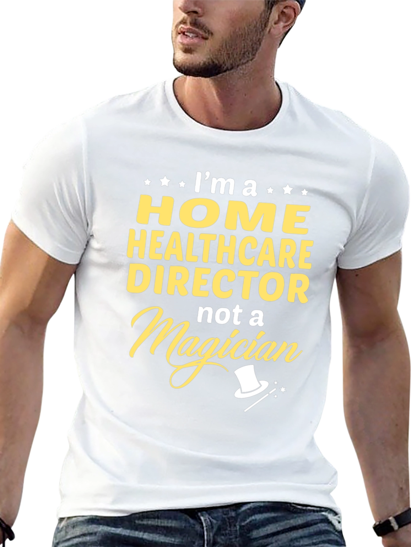 Home Healthcare Director T-Shirt - Not a Magician