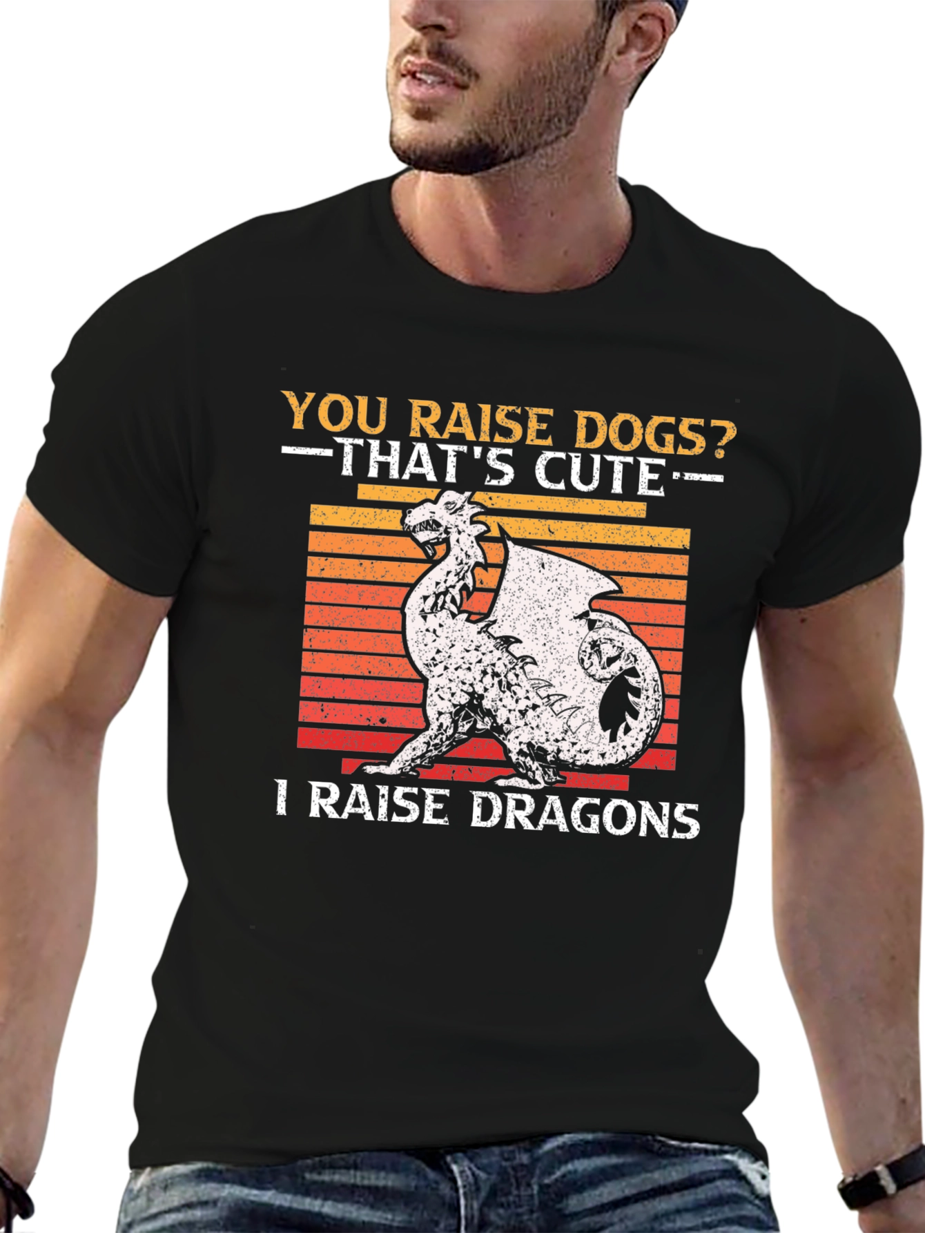 You Raise Dogs? I Raise Dragons Graphic T-Shirt
